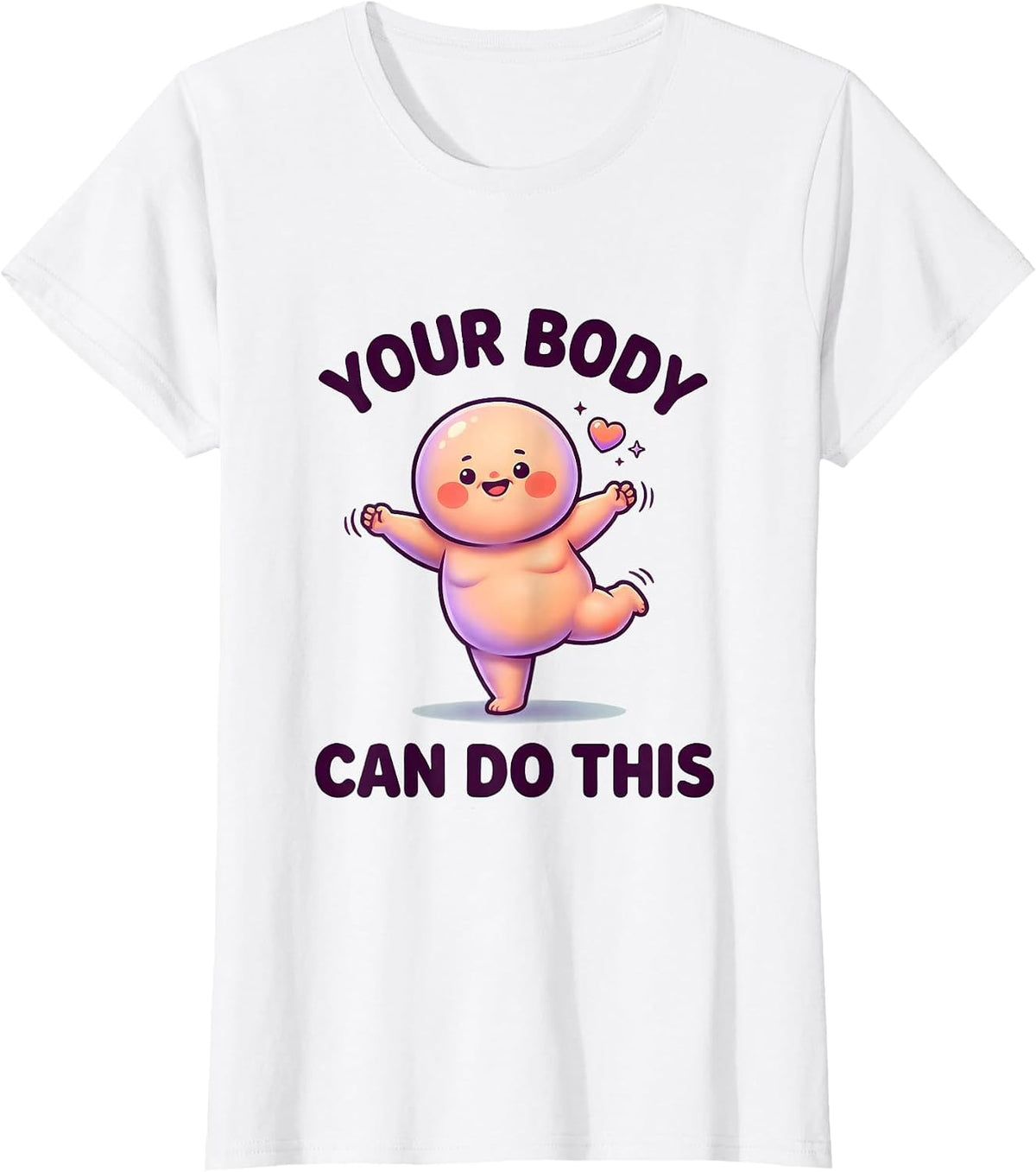 Your Body Can Do This Physical Therapy Design T-Shirt - White