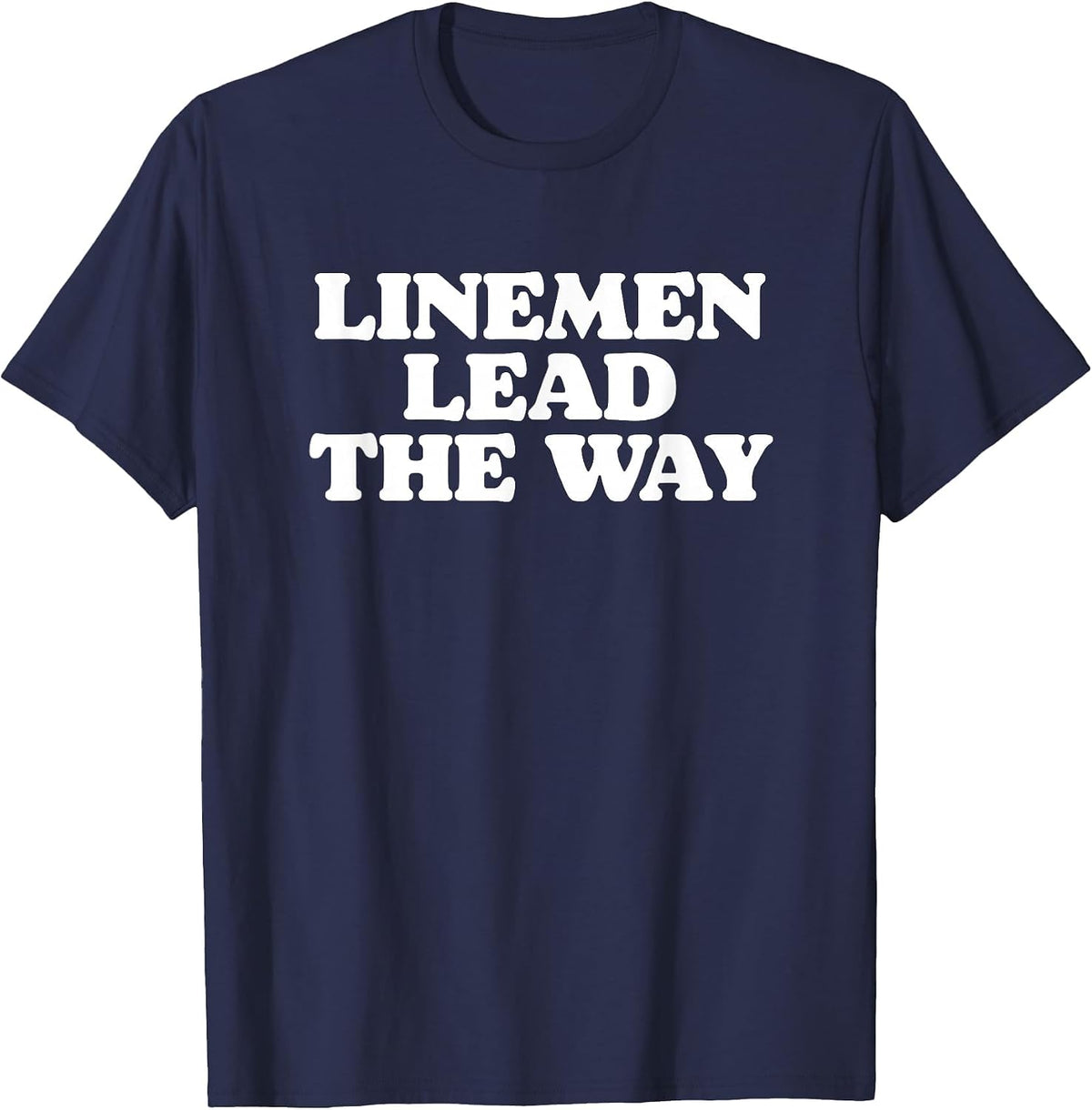 Linemen Lead The Way Offense & Defense Lineman Football T-Shirt - Navy Blue