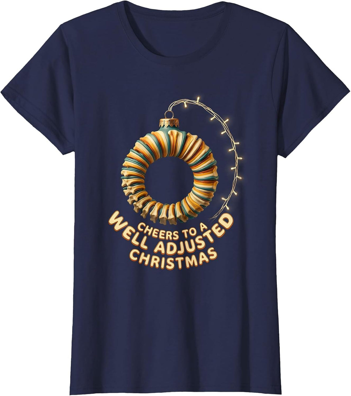 Women's Cheers To A Well Adjusted Christmas Funny Chiropractor T-Shirt - Navy Blue