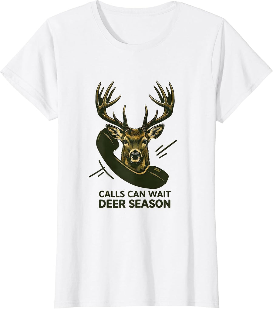 Women's Calls Can Wait Deer Season Funny Hunting Dad Humor T-Shirt - White