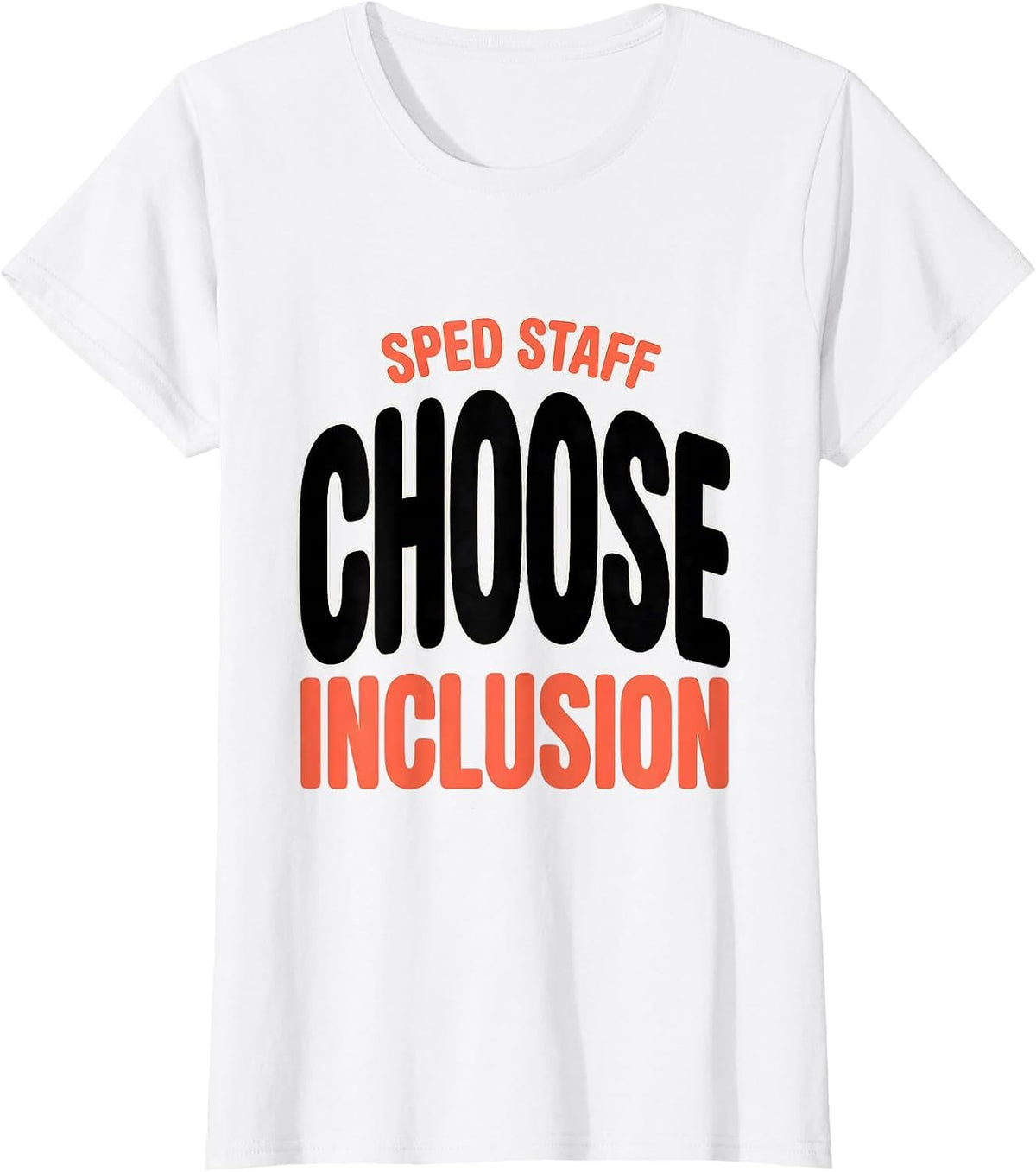 SPED Staff Choose Inclusion Special Education Teacher Autism T-Shirt - White
