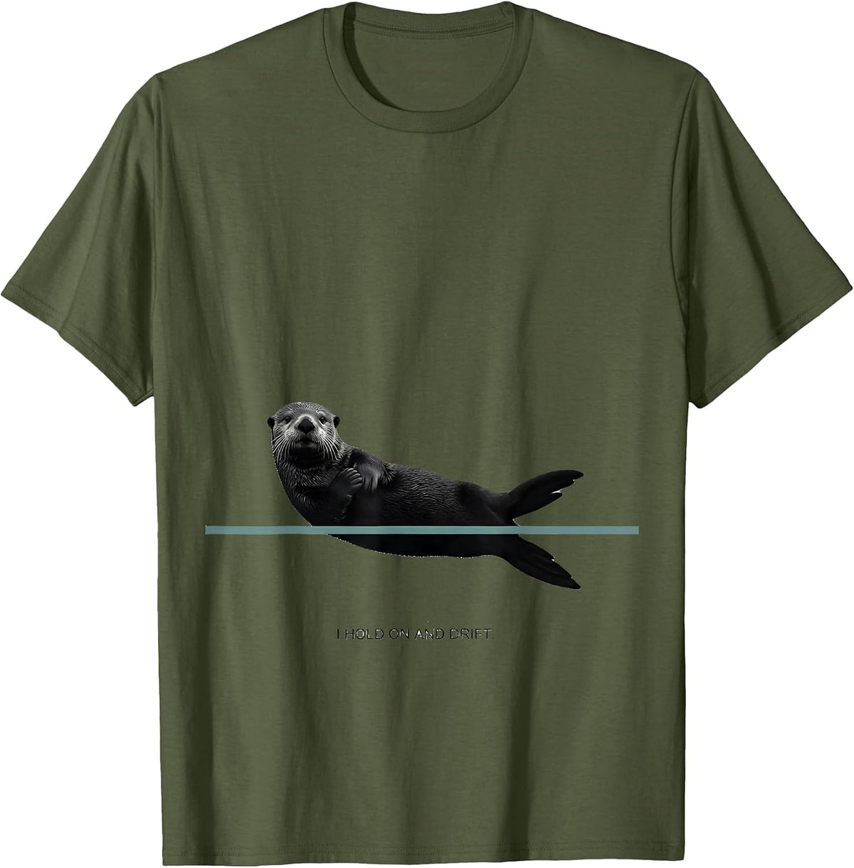 Men's I Hold On And Drift Funny Otter Lover Gift For Kids Teens T-Shirt - Olive Green