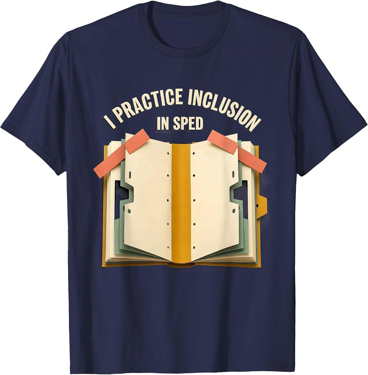 Men's I Practice Inclusion In SPED Inspirational Special Education T-Shirt - Navy Blue
