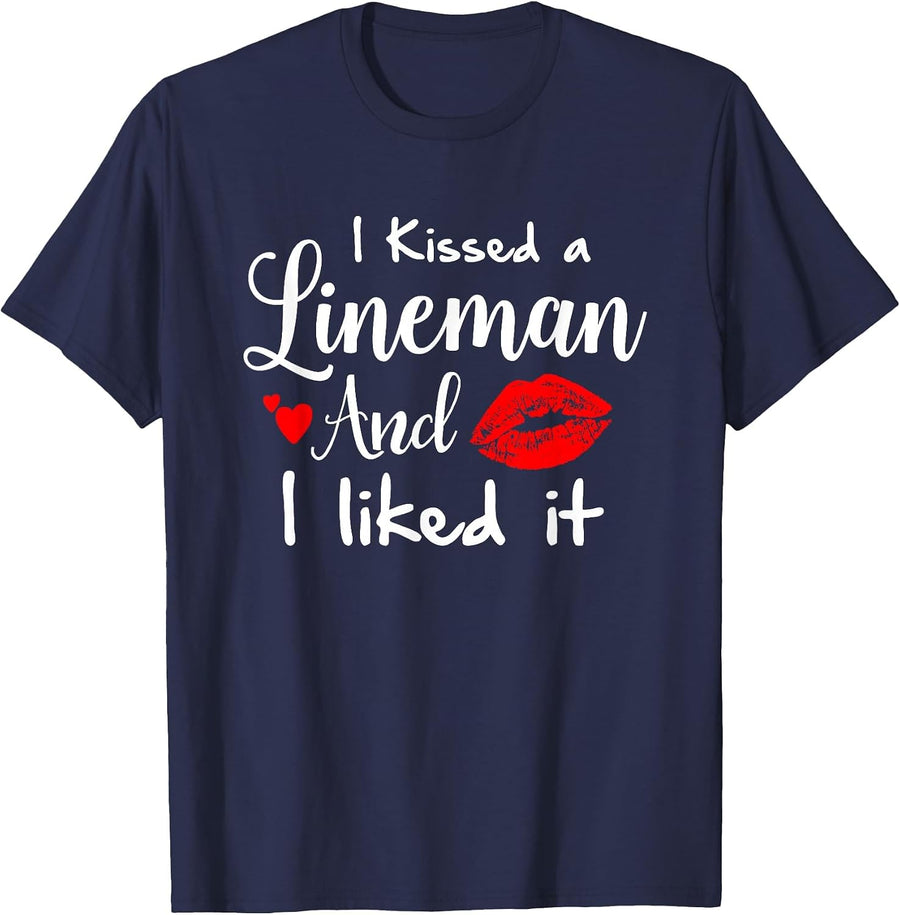 I Kissed a Lineman and I Liked it for Funny Lineman's Wife T-Shirt - Navy Blue