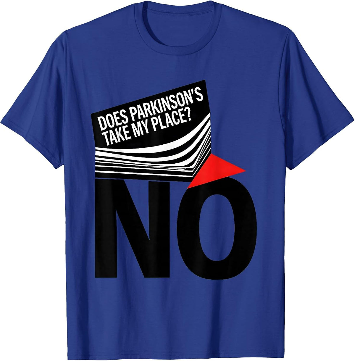 Men's Does Parkinson's Take My Place? No Defiant Dark Humor T-Shirt - Royal Blue