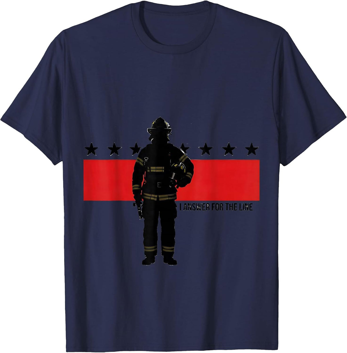 I Answer For The Line Firefighter Thin Red Line Tribute T-Shirt - Navy Blue