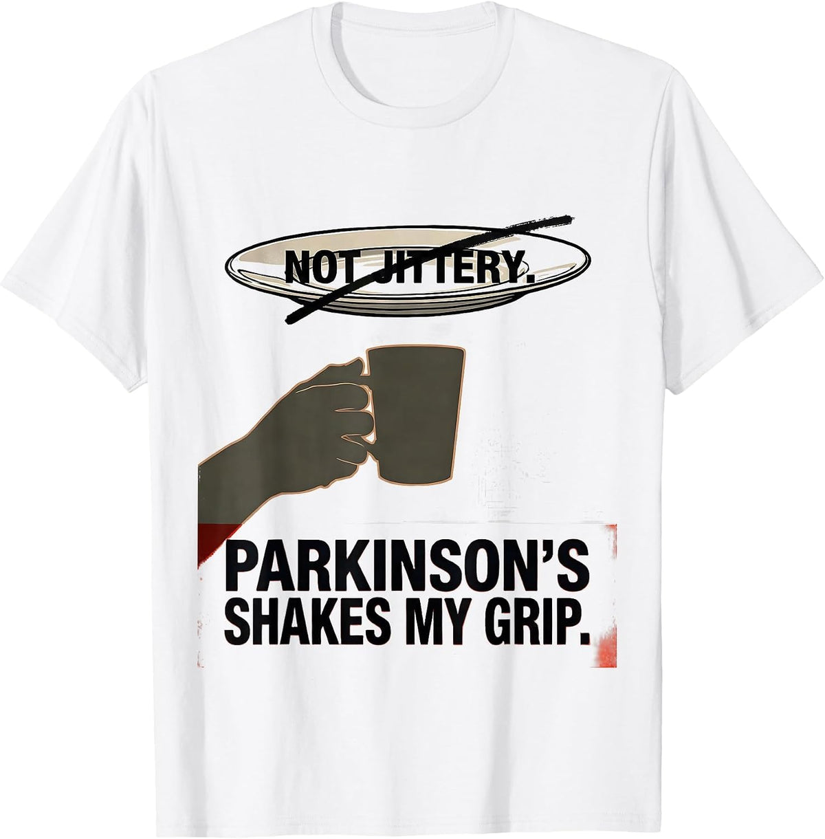 Men's Not Jittery Parkinson's Shakes My Grip Awareness Warrior T-Shirt - White