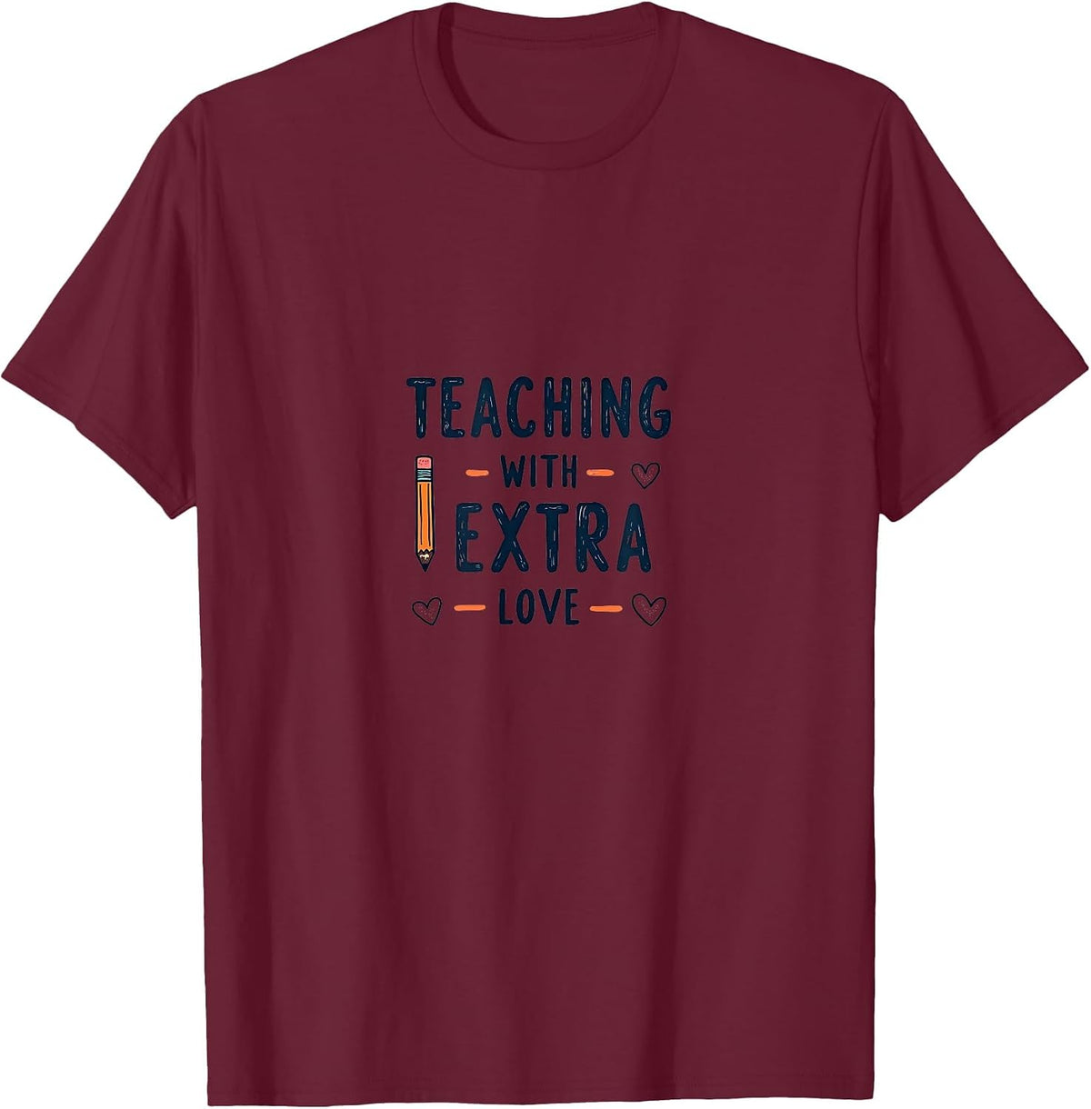 Teaching With Extra Love Special Ed Design T-Shirt - Burgundy