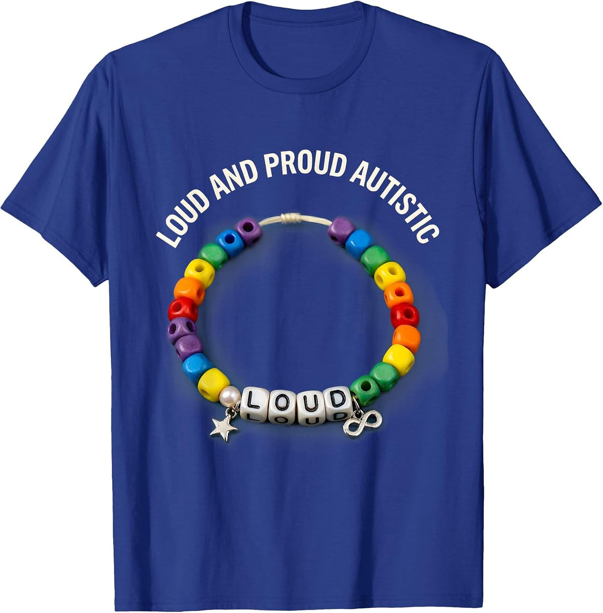 Loud and Proud Autistic Awareness Design T-Shirt - Royal Blue