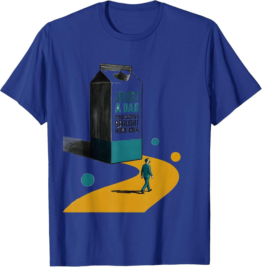 Just A Dad Who Always Brought Home Milk Funny T-Shirt - Royal Blue
