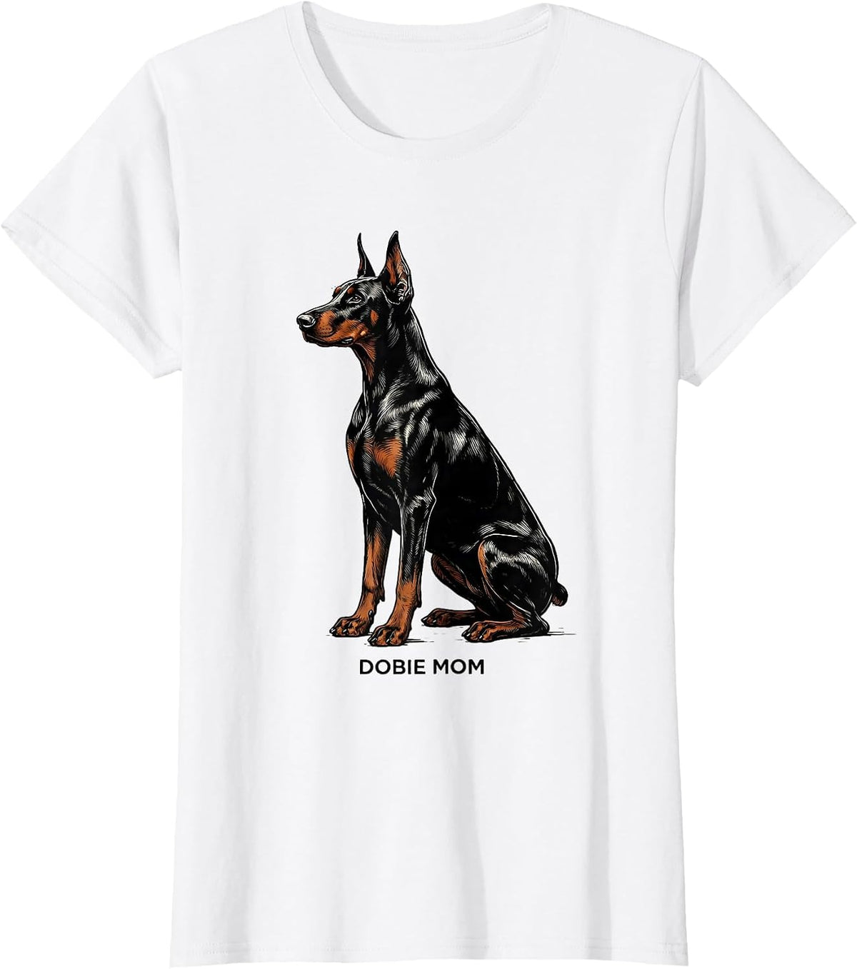 Women's Dobie Mom Funny Doberman Pinscher Dog Lover Gift T-Shirt - White