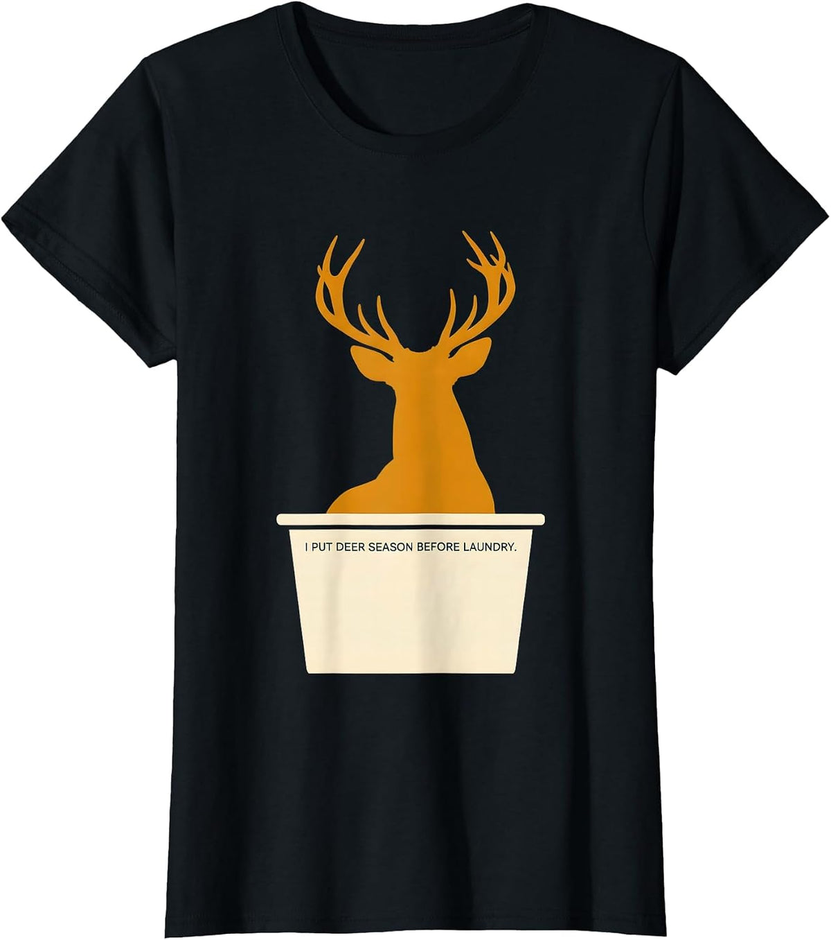 I Put Deer Season Before Laundry Funny Hunter Dad Gift T-Shirt - Black
