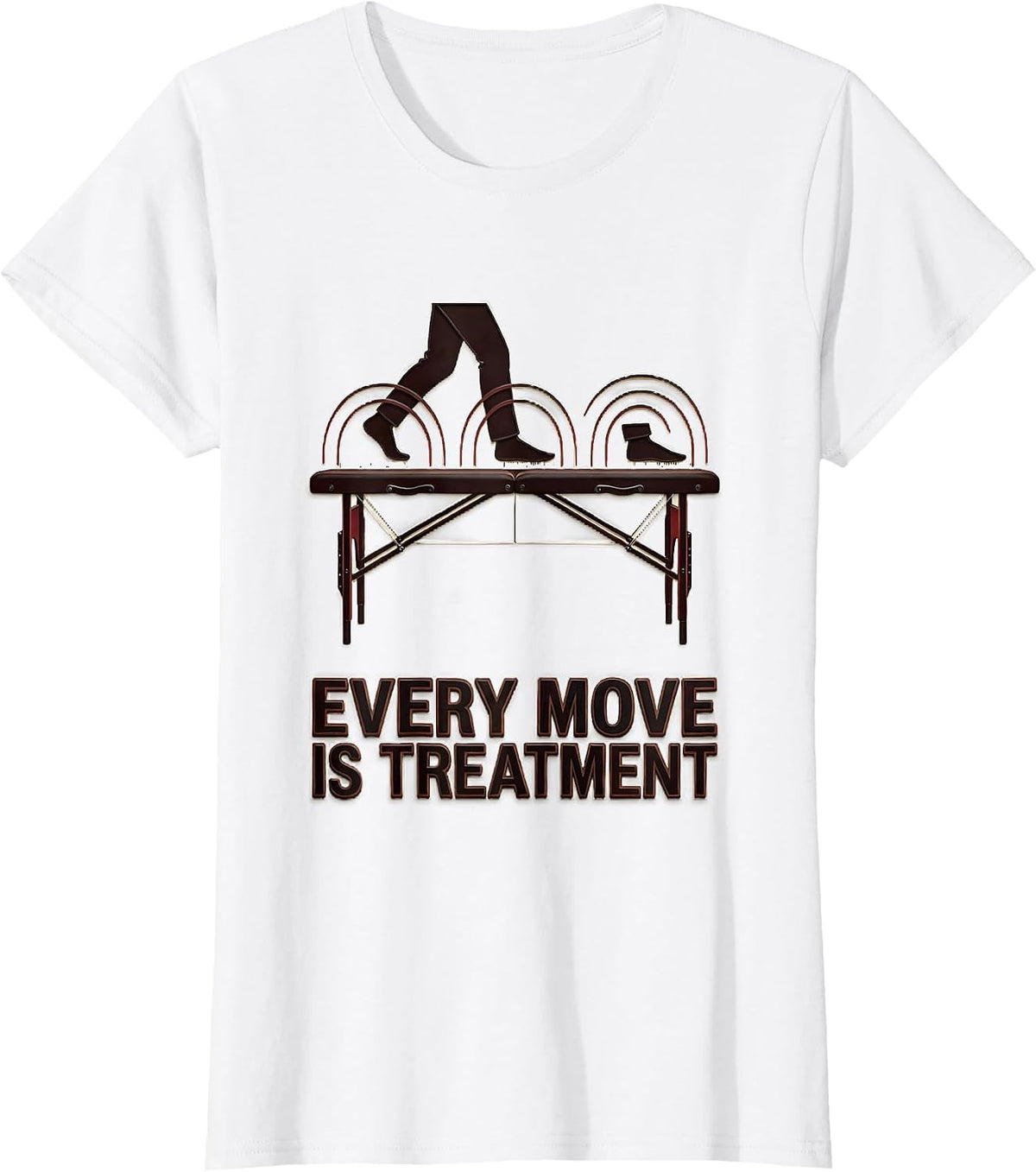 Every Move Is Treatment Physical Therapy PT Humor T-Shirt - White
