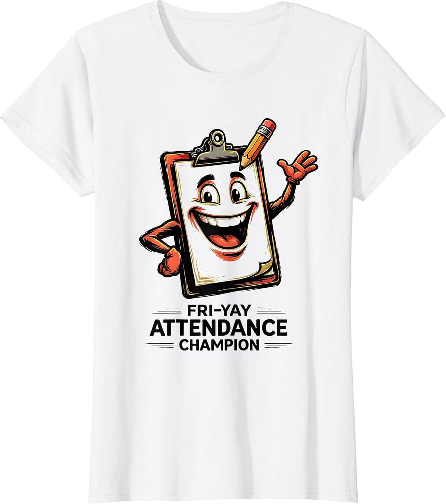 Women's Fri-Yay Attendance Champion Funny Teacher Friday Weekend T-Shirt - White