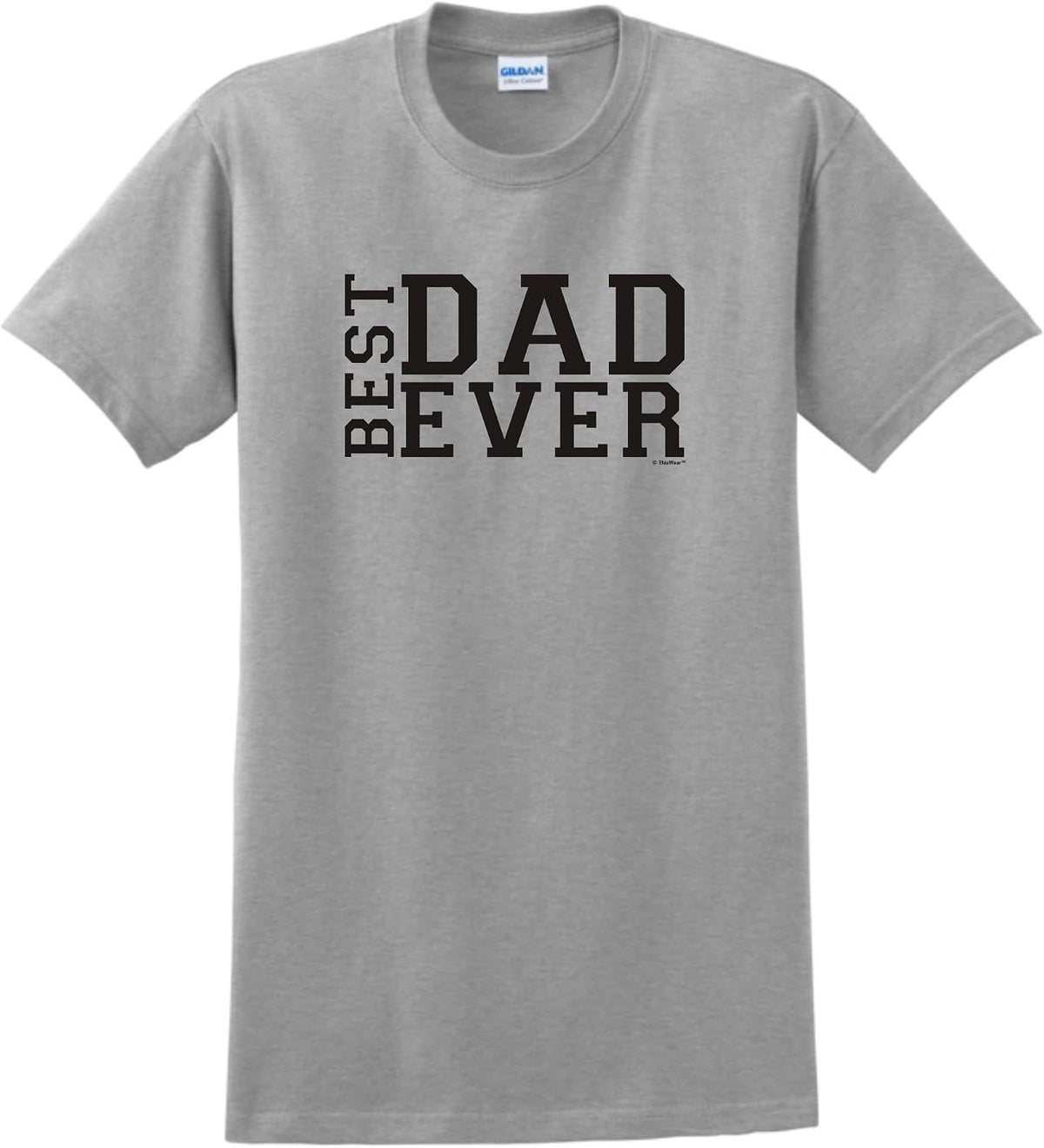 ThisWear Best Dad Ever Father's Day T-Shirt - Sport Grey
