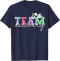 Team Delivery Birthing Center Staff L&D Labor and Delivery T-Shirt - Navy Blue