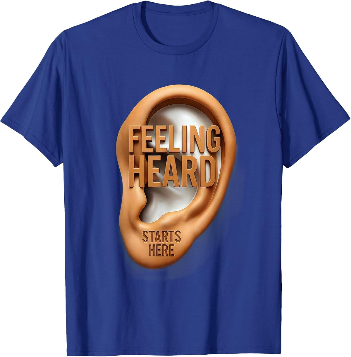 Feeling Heard Starts Here School Counselor Design T-Shirt - Royal Blue