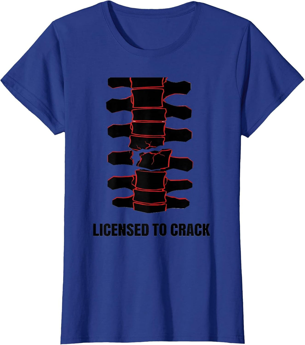 Women's Licensed To Crack Funny Chiropractor Spine Humor T-Shirt - Royal Blue