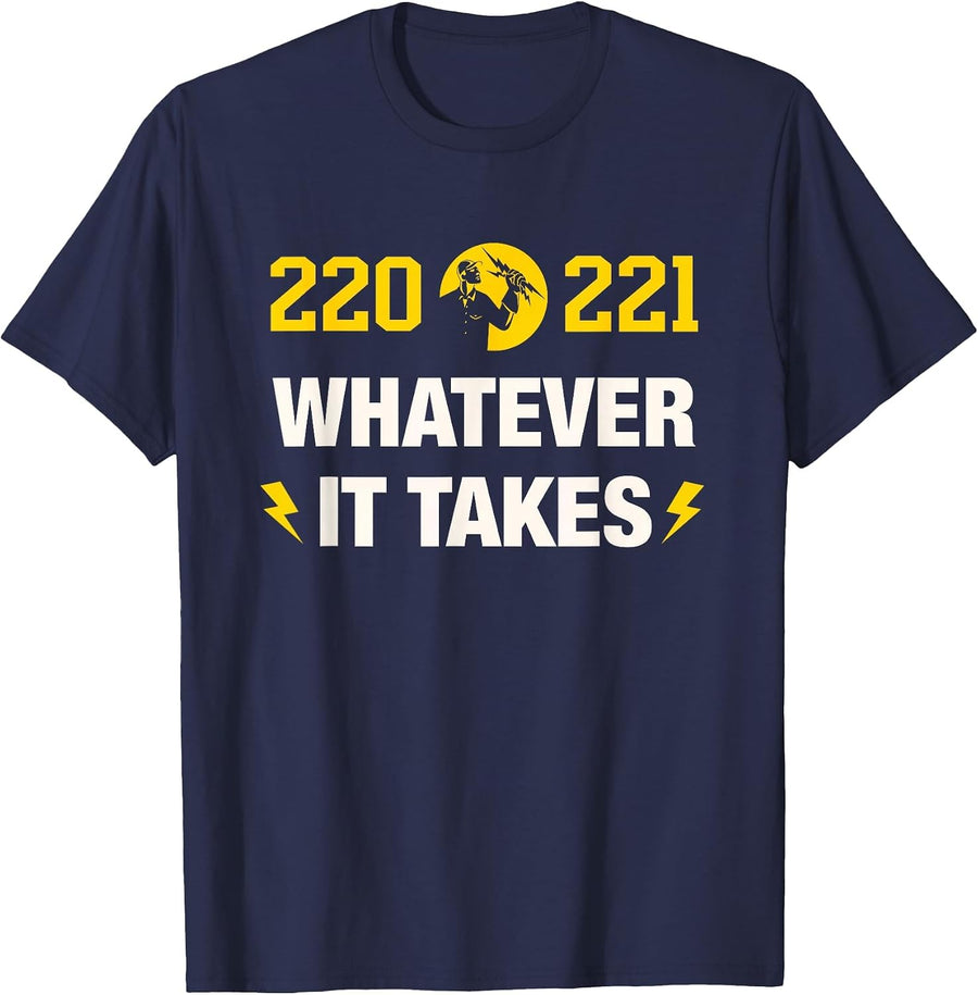 220 221 Whatever it Takes Design for an Electrician T-Shirt - Navy Blue