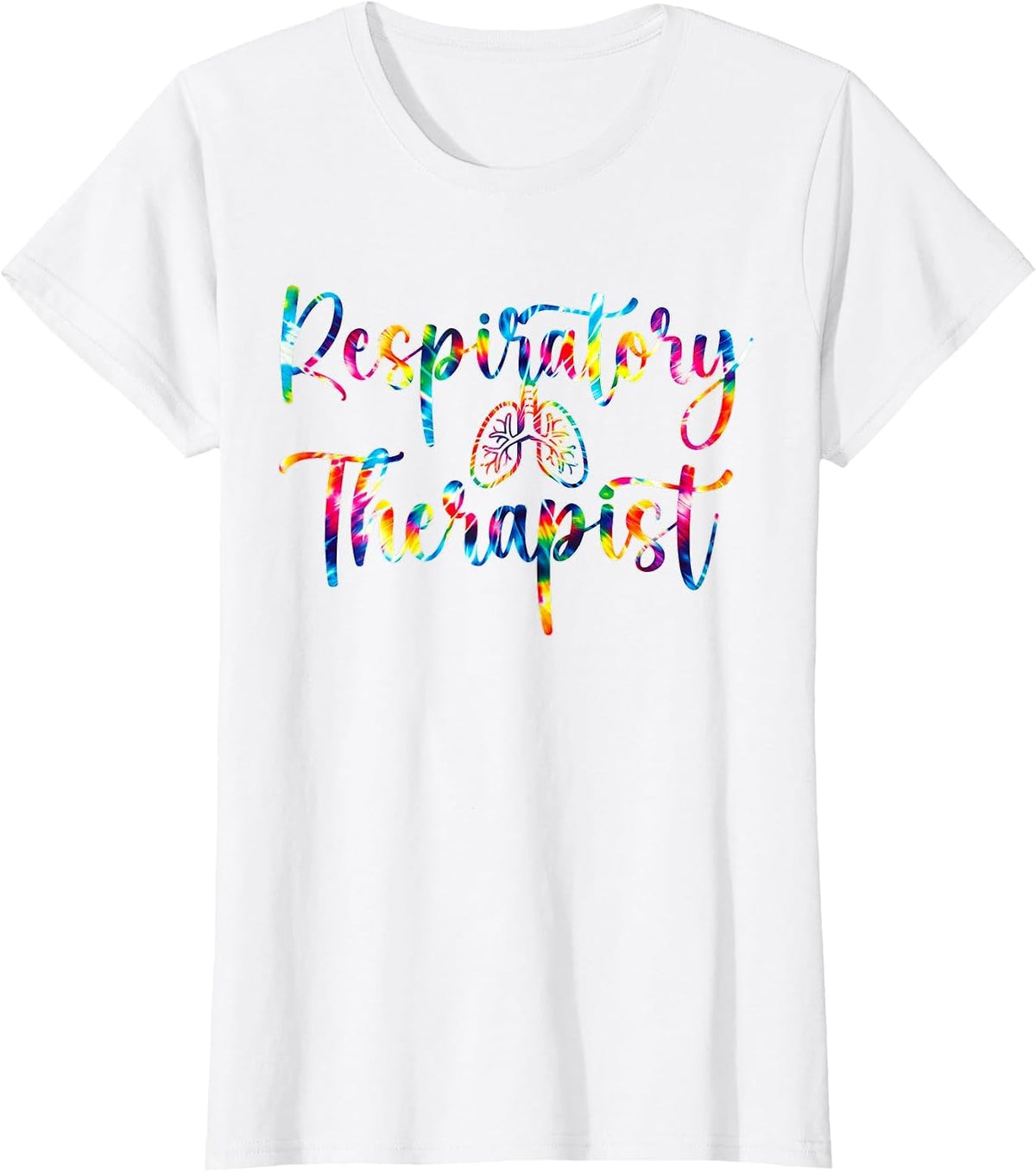 Respiratory Therapist Colorful Tie Dye Lungs RT Medical T-Shirt - White