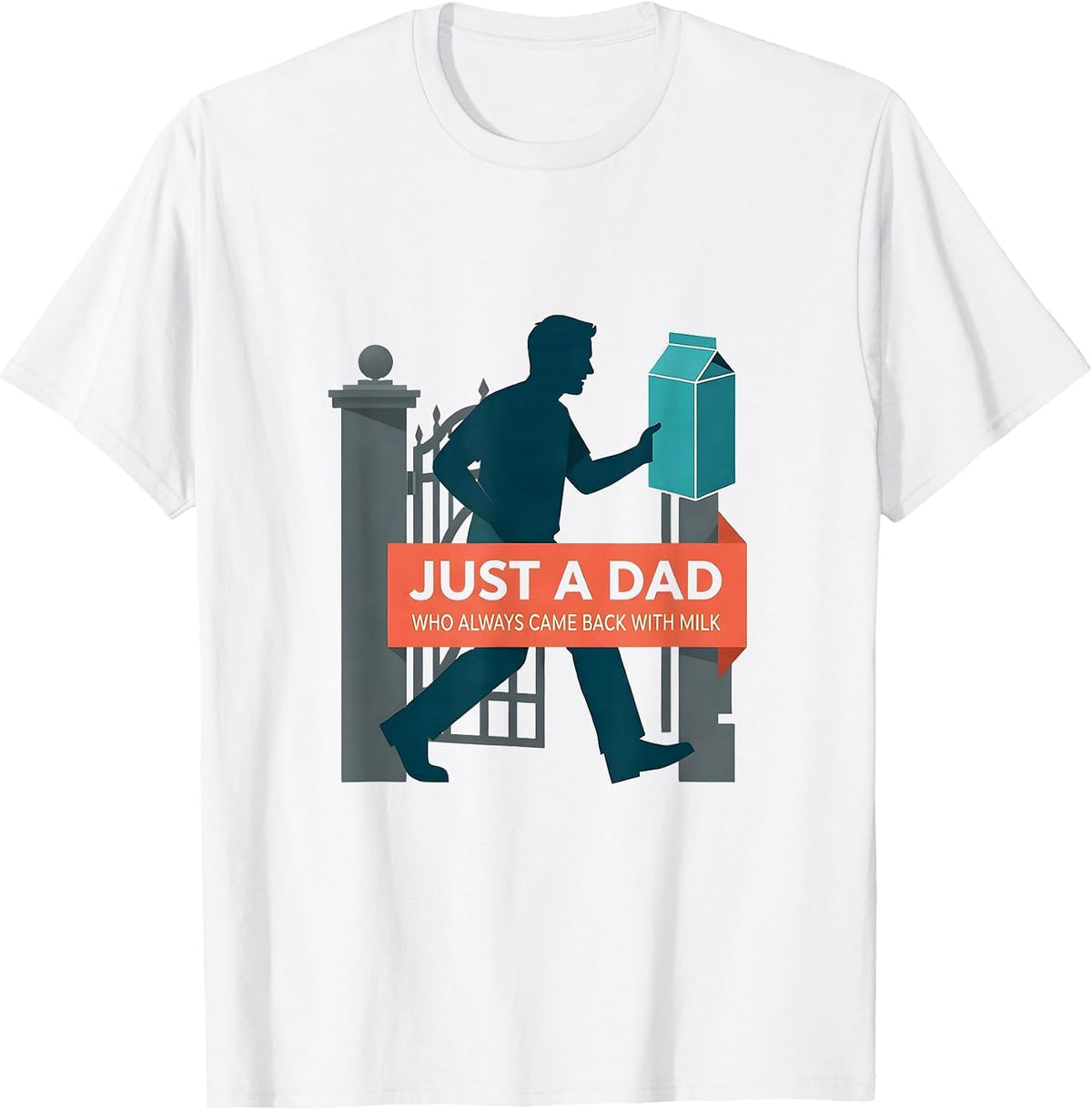 Men's Just A Dad Who Always Came Back With Milk Funny T-Shirt - White