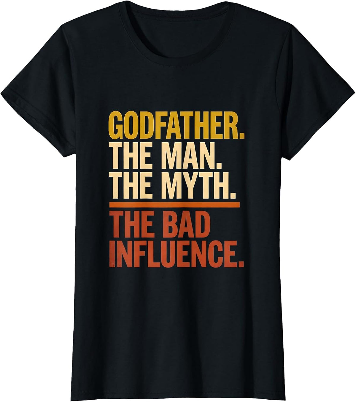 Godfather The Man The Myth The Bad Influence Grandpa T-Shirt - Black