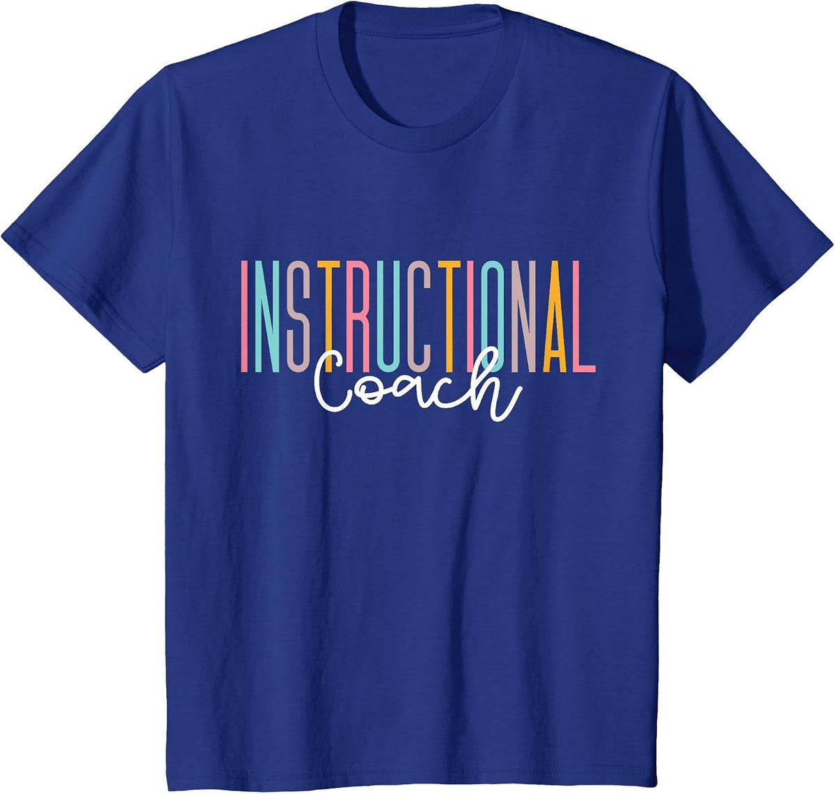 Instructional Coach Instructional Assistant School Teacher T-Shirt - Royal Blue