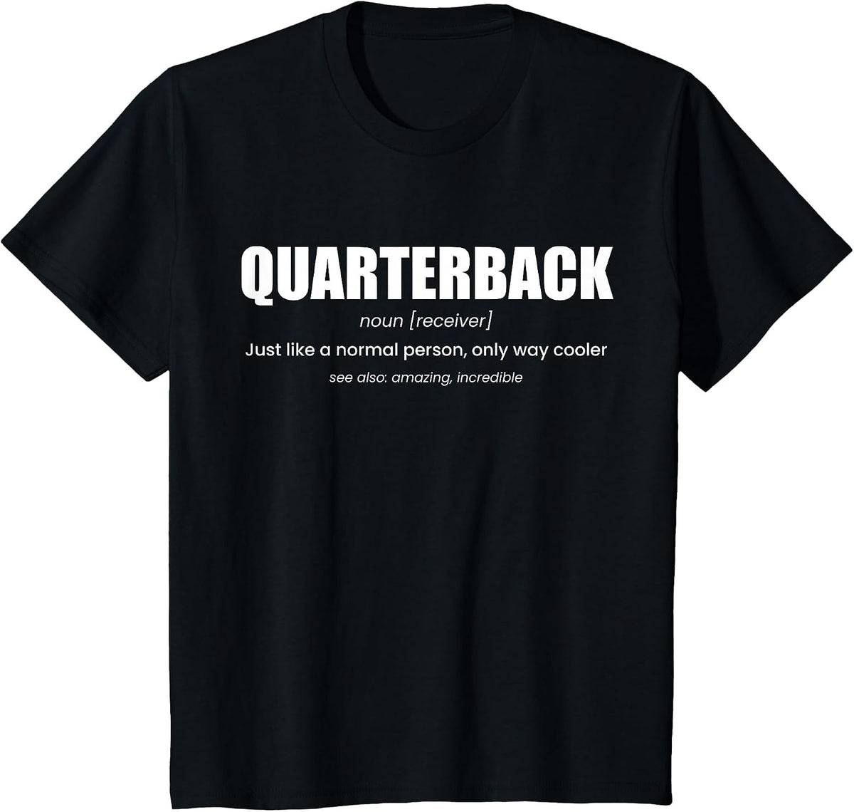 Quarterback Definition Football T-Shirt - Black