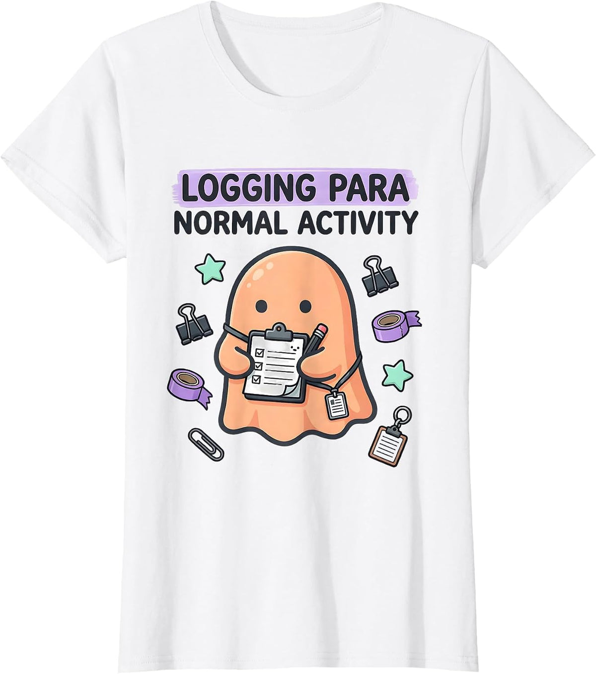 Logging Para Normal Activity Kawaii Ghost Stationery T-Shirt - White