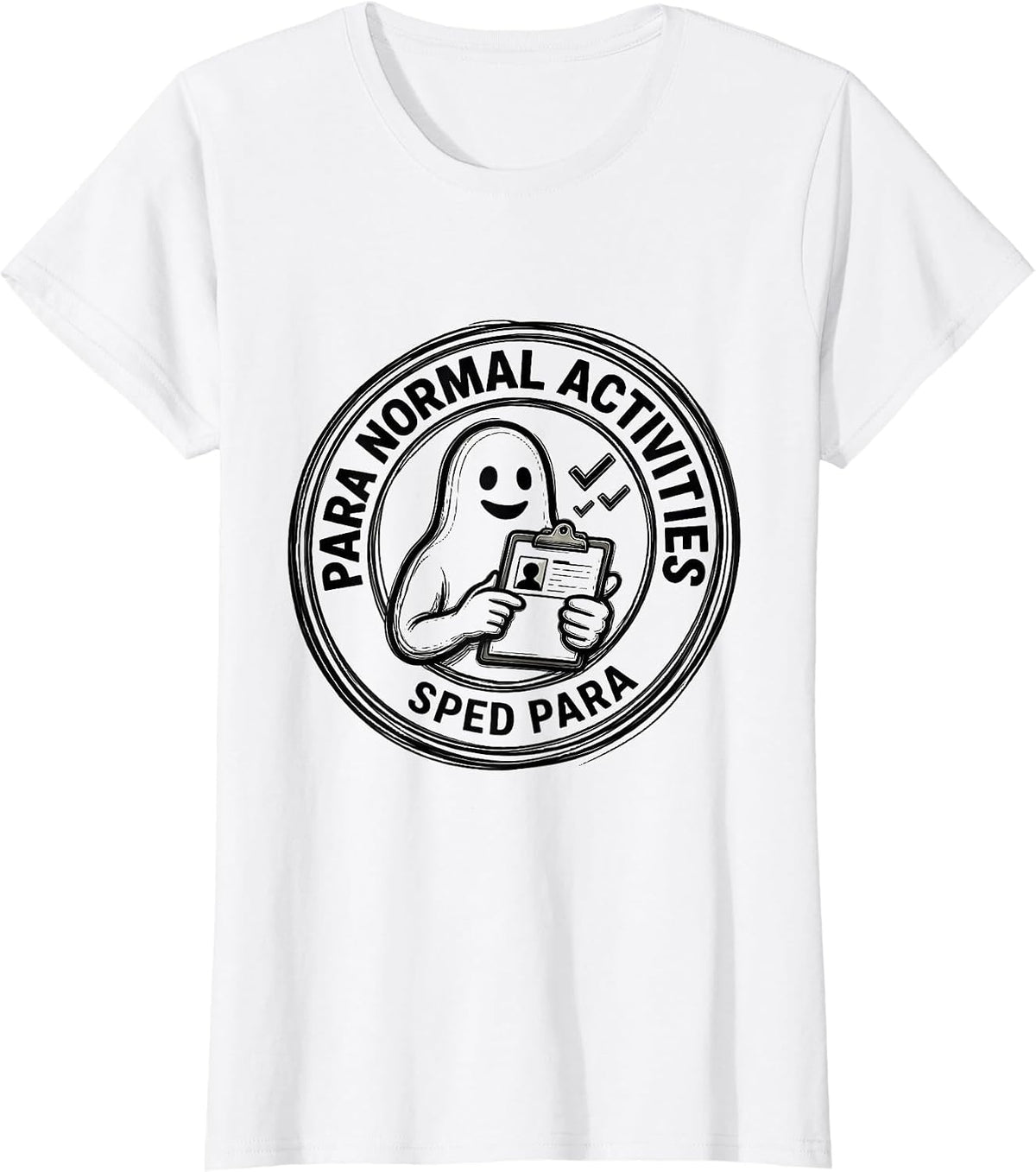 Women's Para Normal Activities SPED Para Funny Ghost Halloween T-Shirt - White