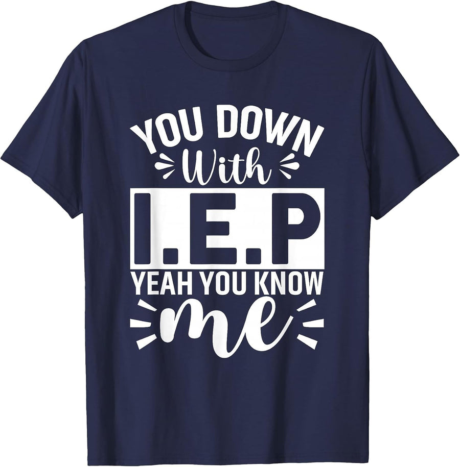You Down with IEP Yeah You Know Me Special Education Teacher T-Shirt - Navy Blue