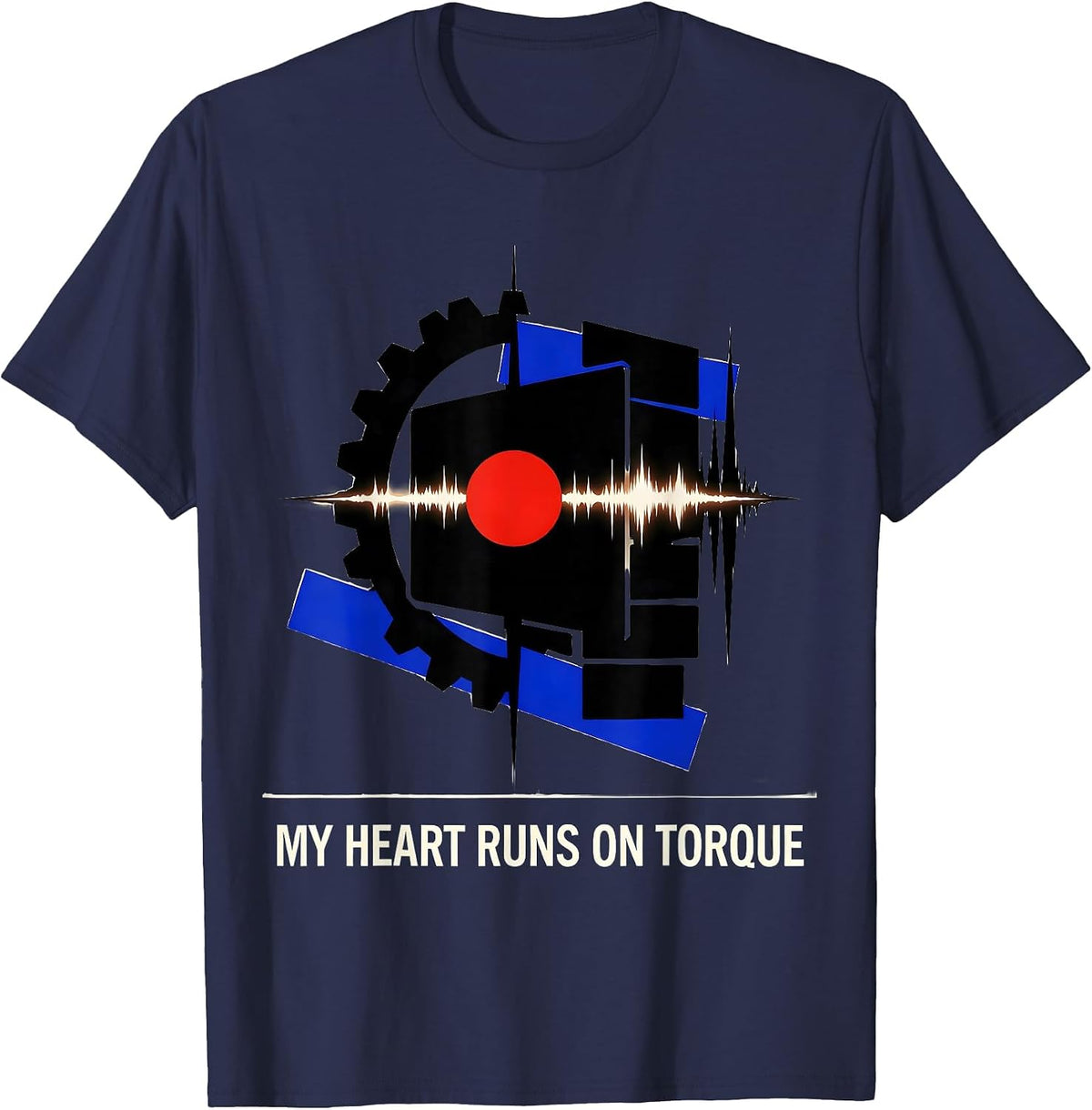 My Heart Runs On Torque Funny Car Guy Auto Mechanic Humor T-Shirt - Navy Blue