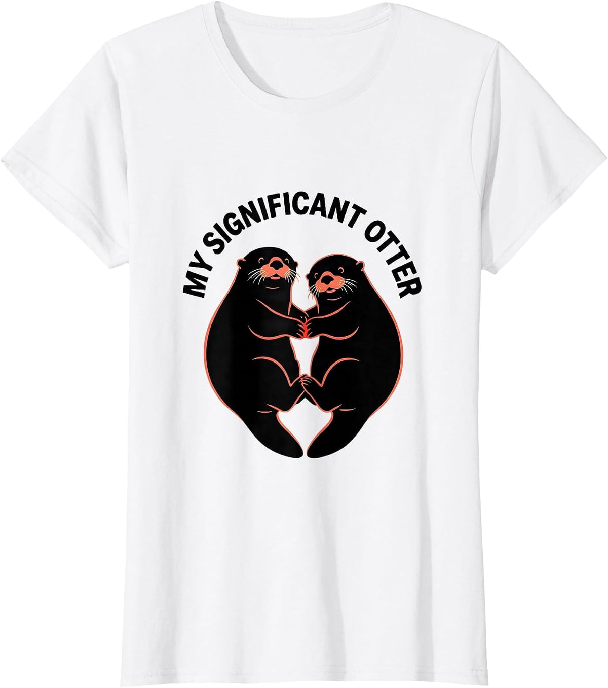 My Significant Otter Funny Otter Lover Couple Valentine's T-Shirt - White