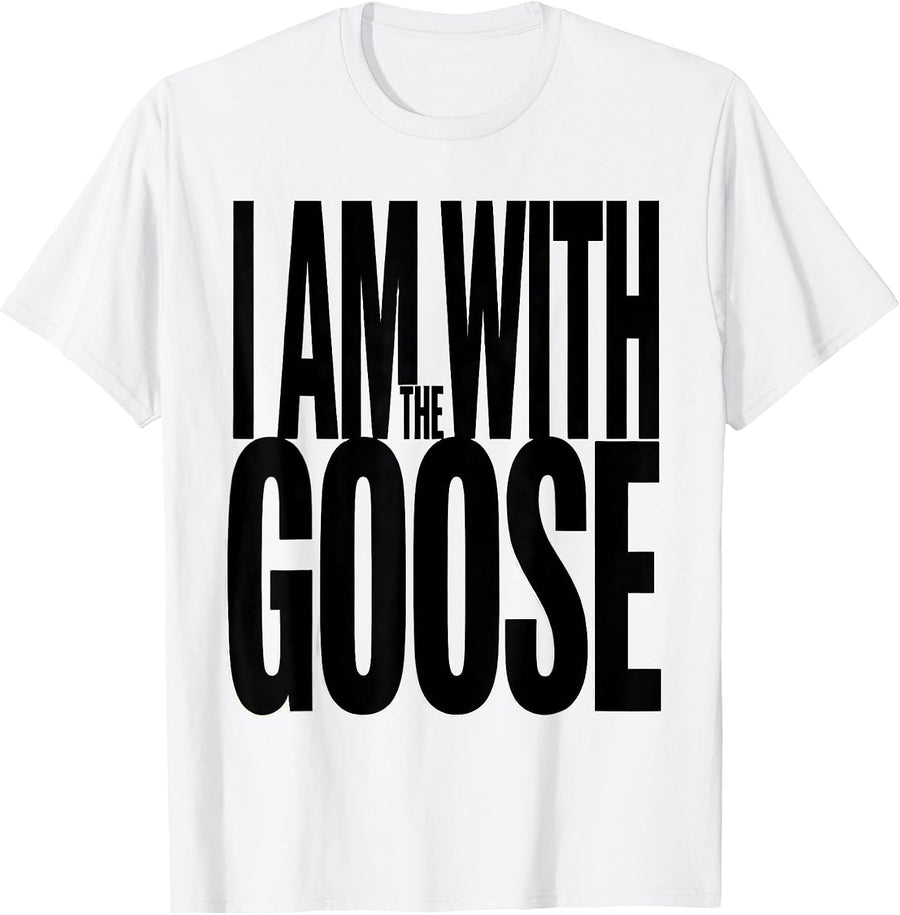 Men's I Am With The Goose Funny Goose Lover Animal Lover Humor T-Shirt - White