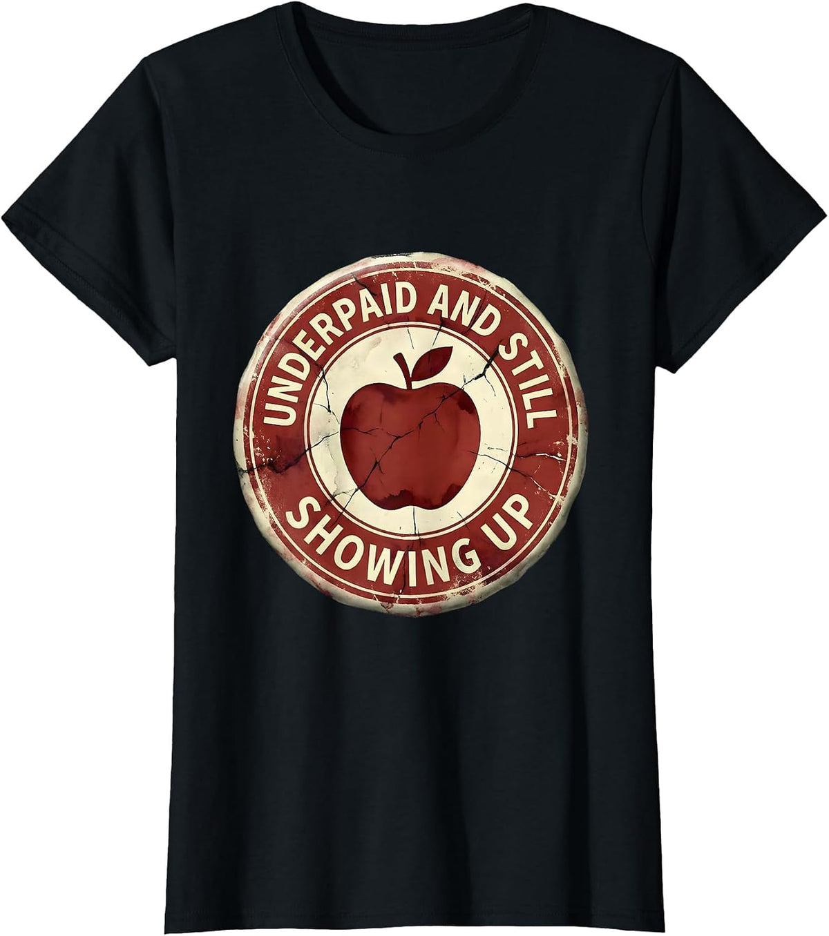 Women's Underpaid and Still Showing Up Worker Design T-Shirt - Black