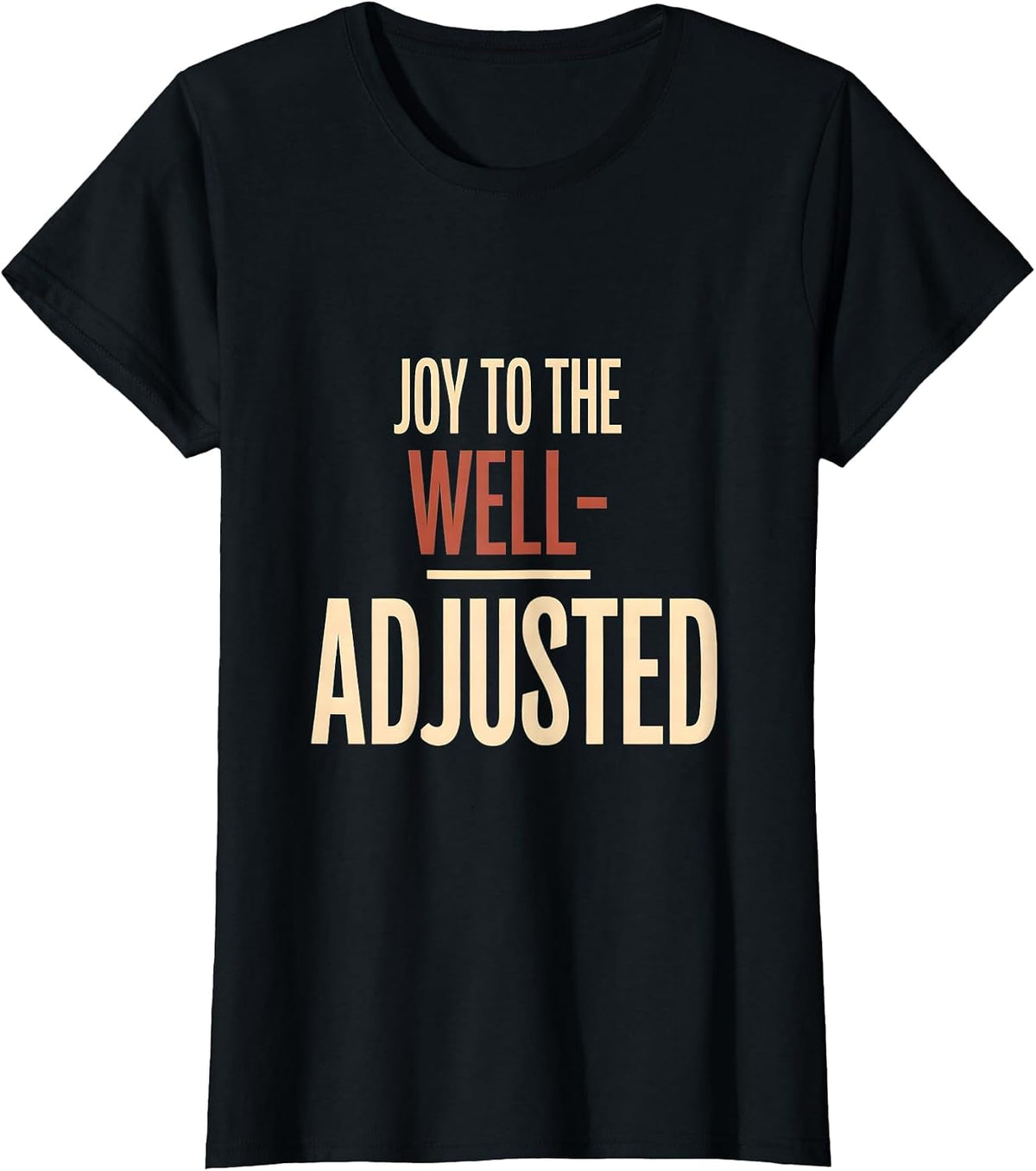 Women's Joy to the Well-Adjusted Funny Chiropractor Christmas Pun T-Shirt - Black
