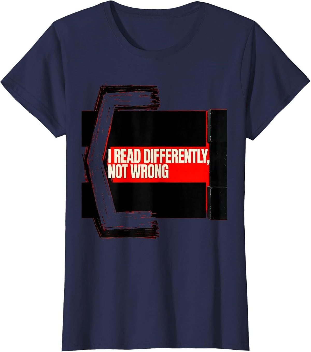 Women's I Read Differently, Not Wrong Brutalist Dyslexia Awareness T-Shirt - Navy Blue