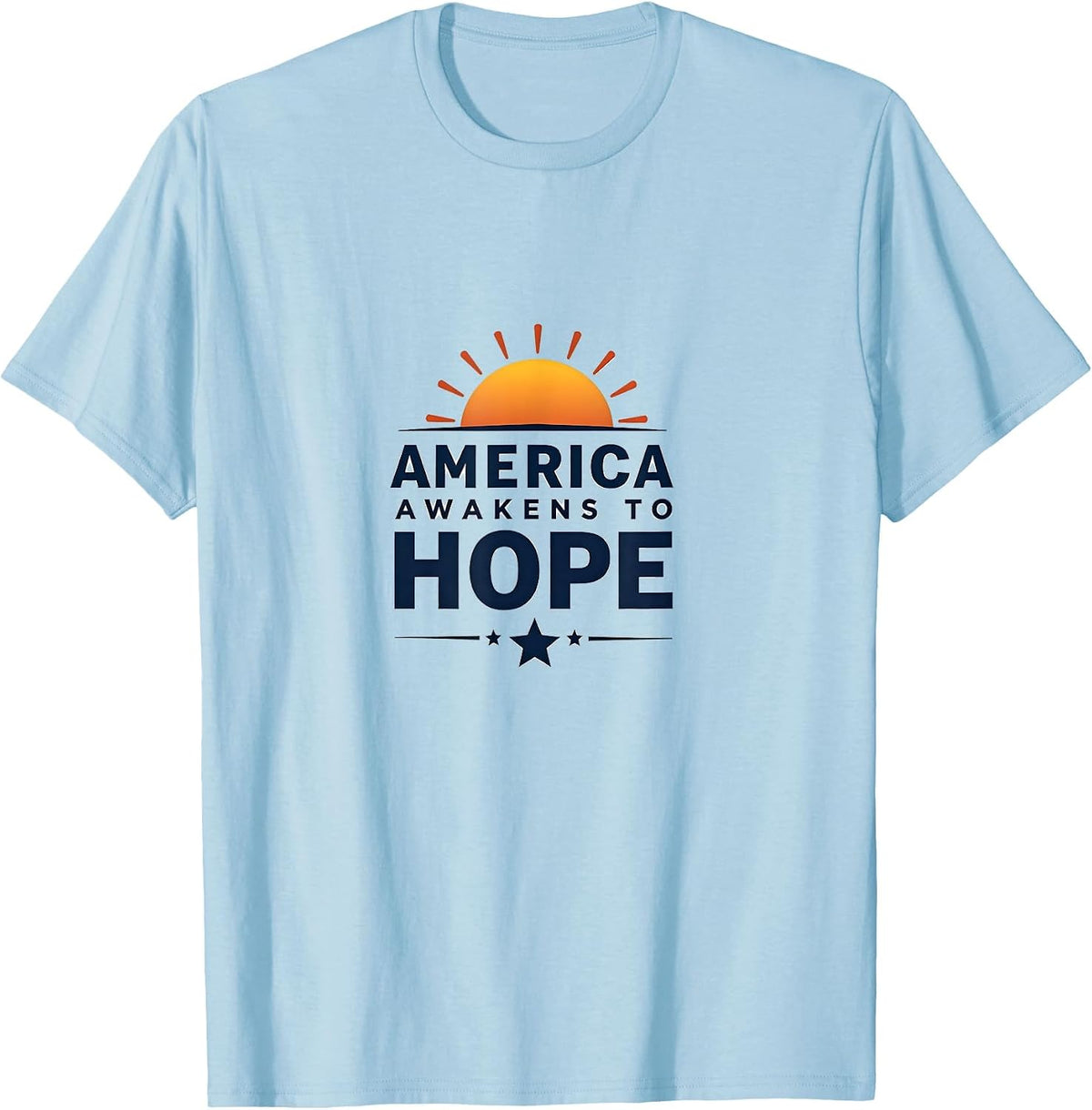 America Awakens To Hope Inauguration Design T-Shirt - Baby Blue