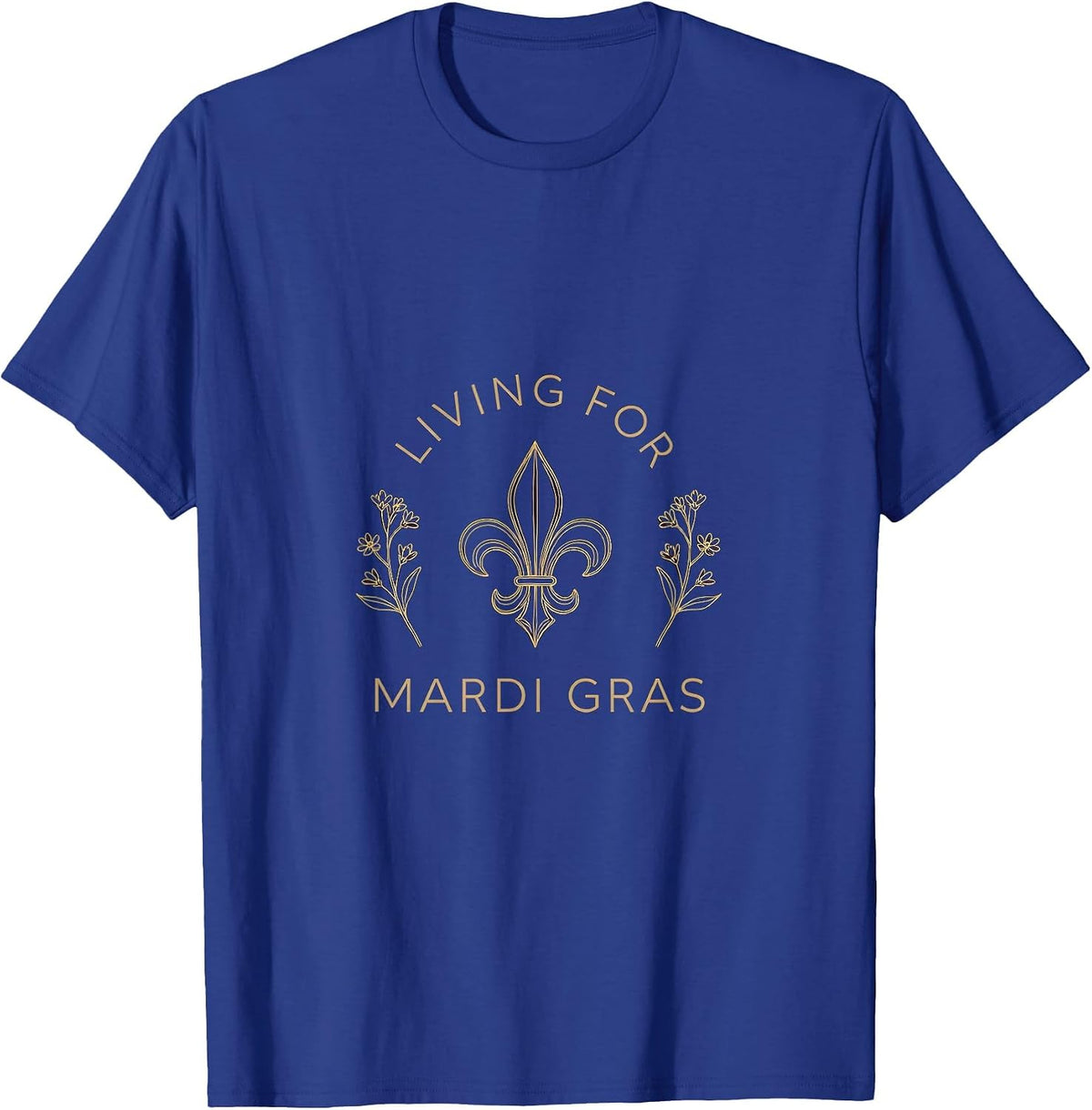 Living for Mardi Gras Festive Celebration Design T-Shirt - Royal Blue