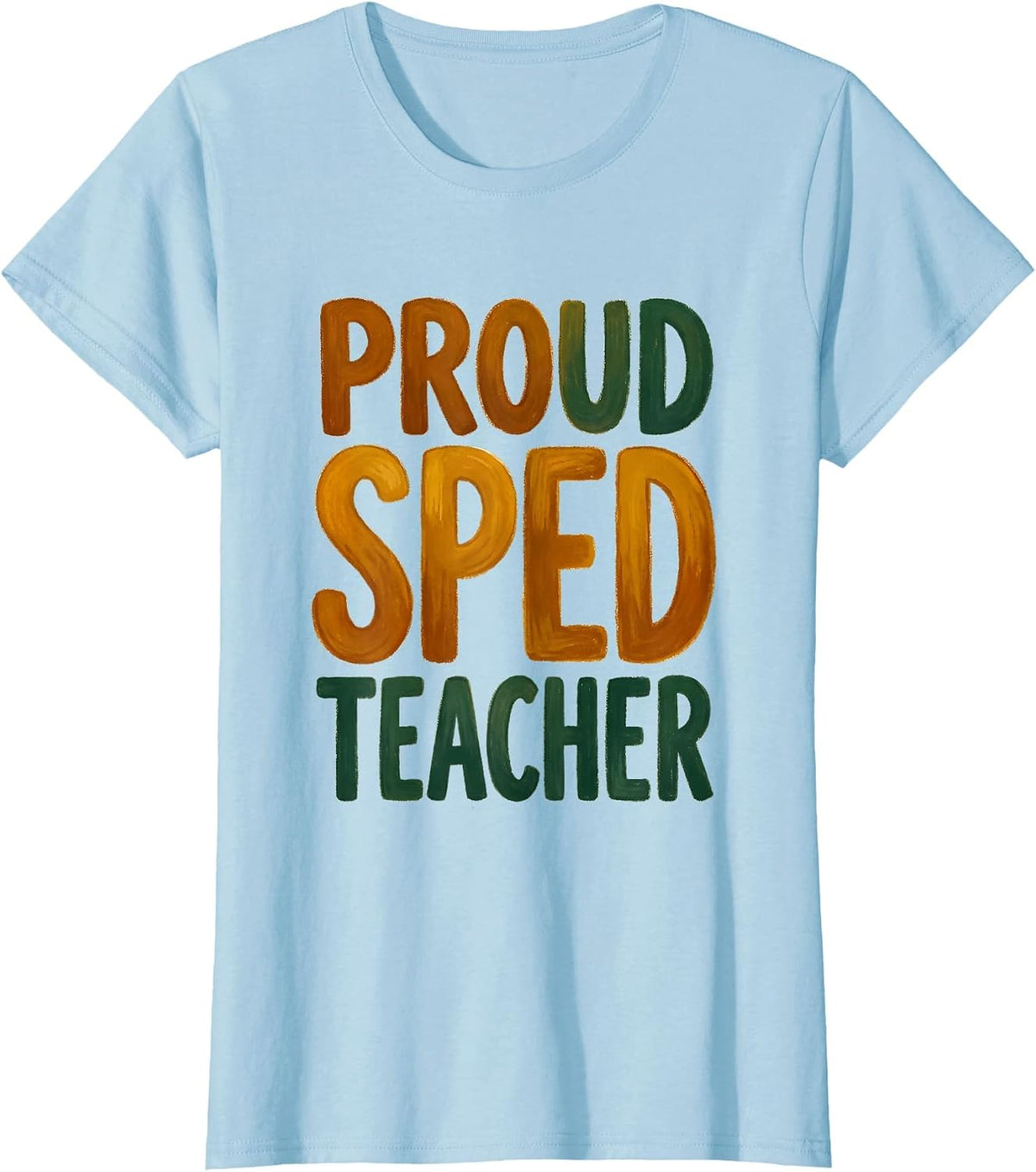 Proud Sped Teacher Special Education Design T-Shirt - Baby Blue