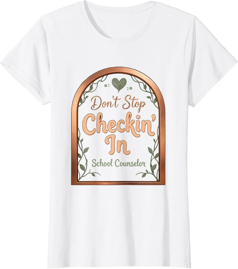 Women's Don't Stop Checkin' In School Counselor Humor T-Shirt - White