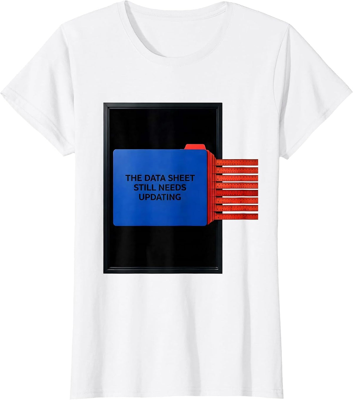 Women's The Data Sheet Still Needs Updating Funny Teacher Humor Gift T-Shirt - White