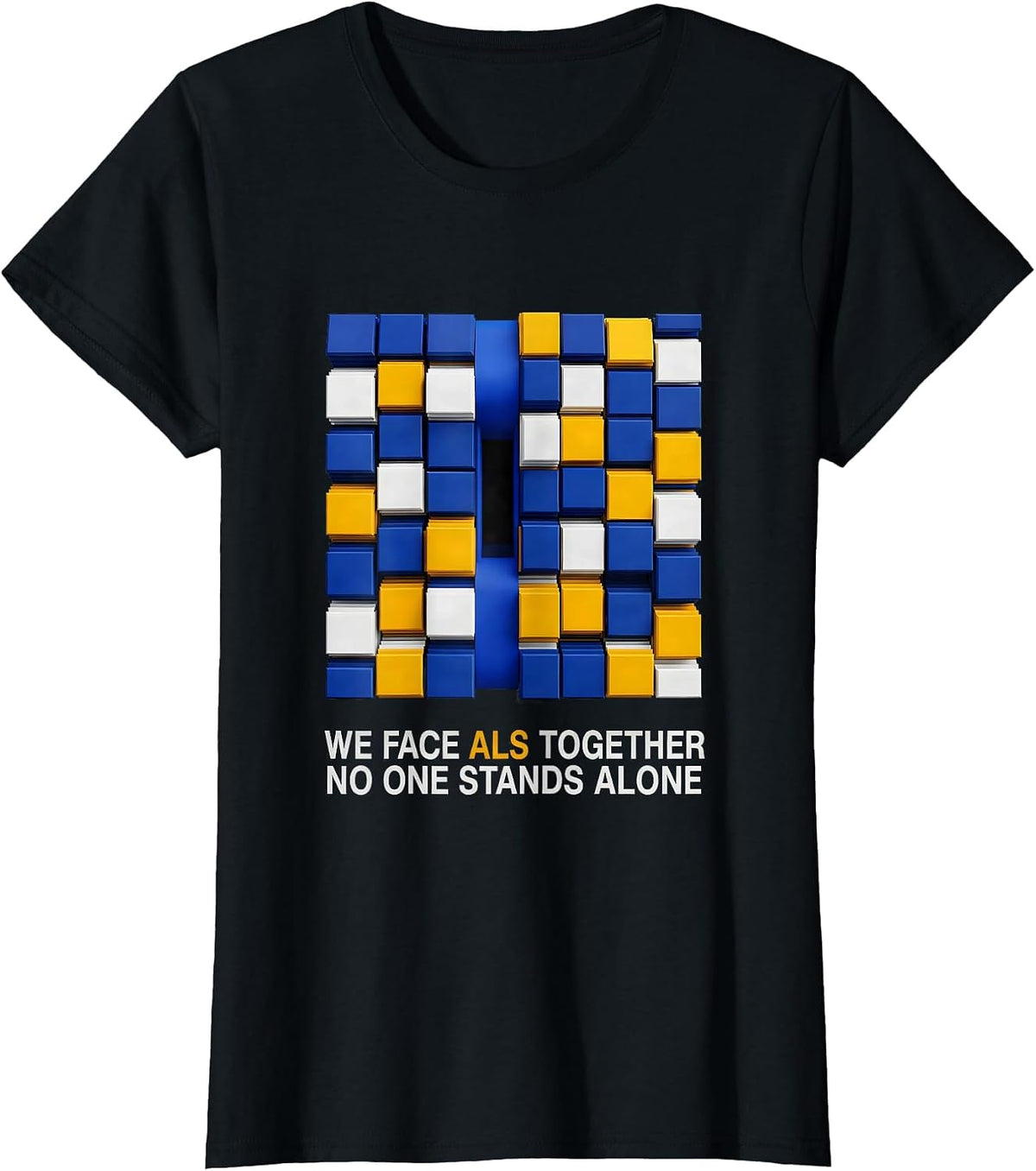 We Face ALS Together, No One Stands Alone Family Support T-Shirt - Black