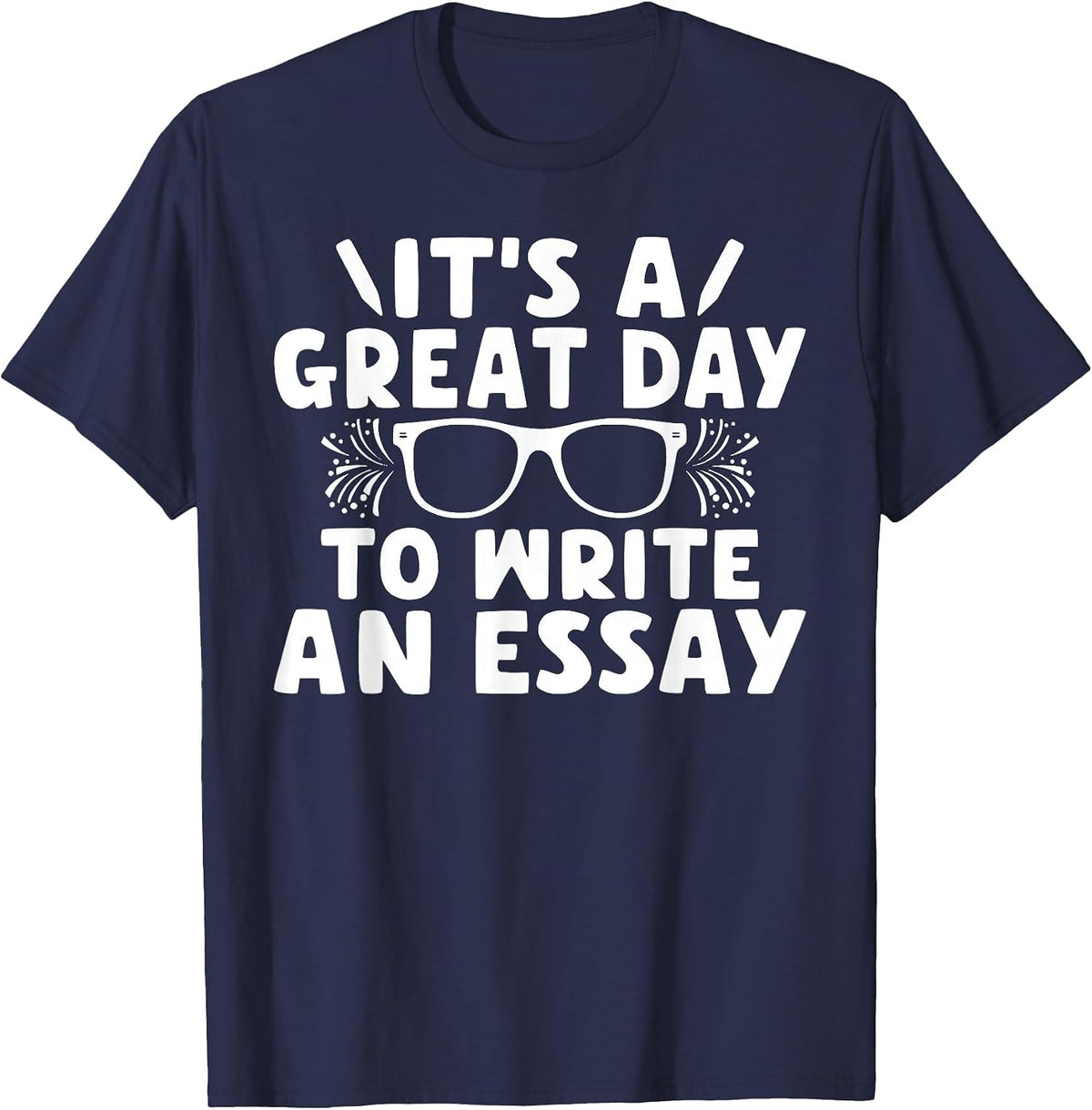 Its a Good Day to Write an Essay English Teacher T-Shirt - Navy Blue