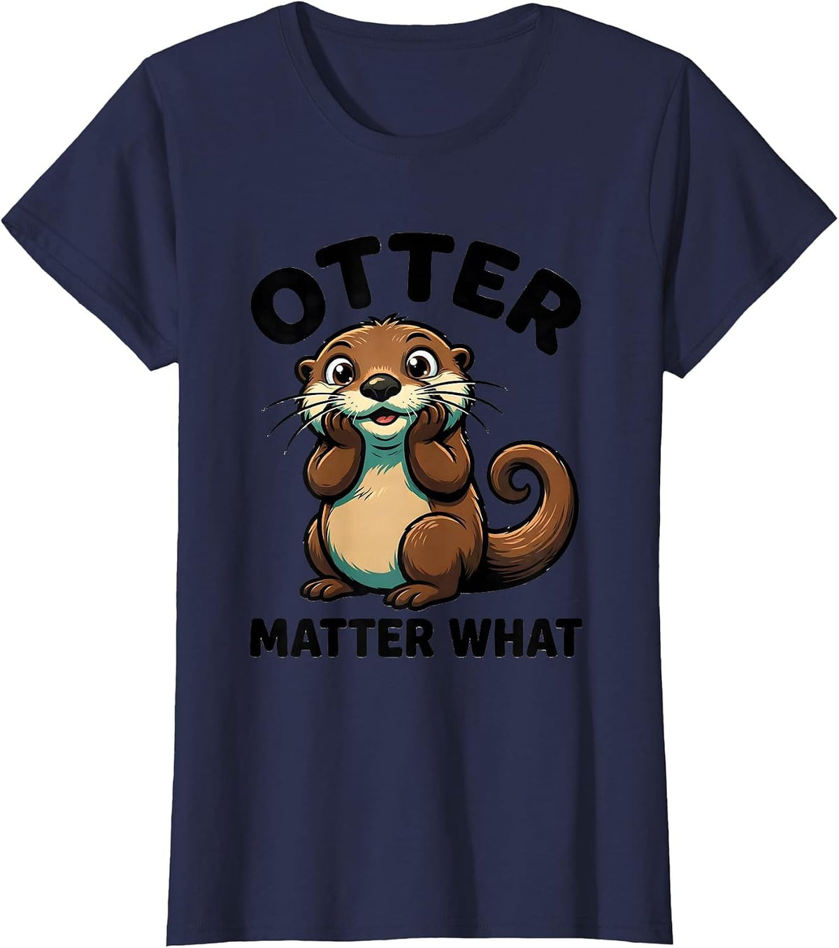 Women's Otter Matter What Funny Otter Lover Sea Animal Humor Gift T-Shirt - Navy Blue