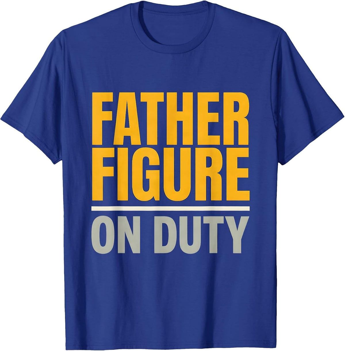 Men's Father Figure On Duty Dad Graphic Design T-Shirt - Royal Blue