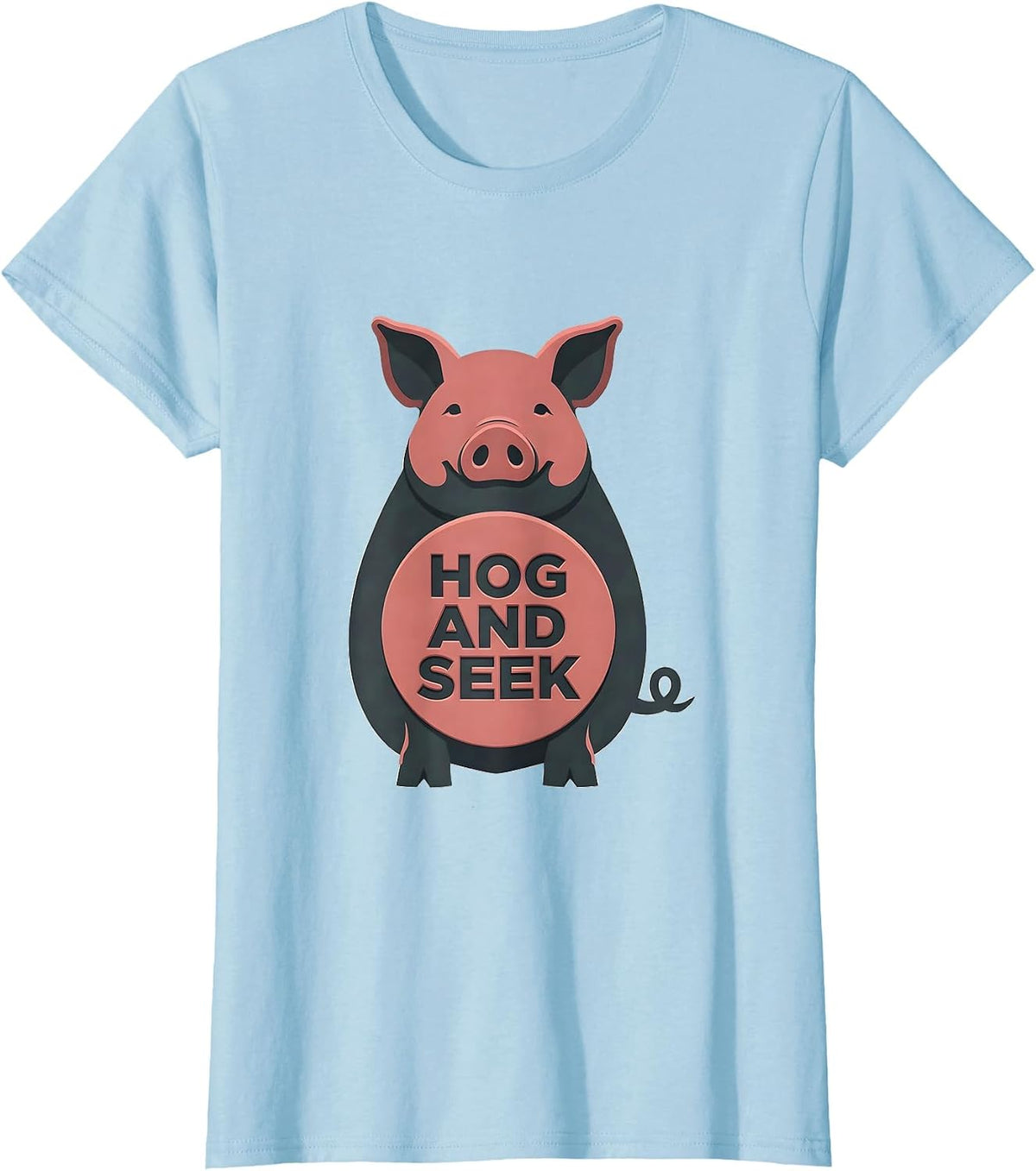 Hog And Seek Funny Pig Farm Animal Lover Novelty T-Shirt - Baby Blue