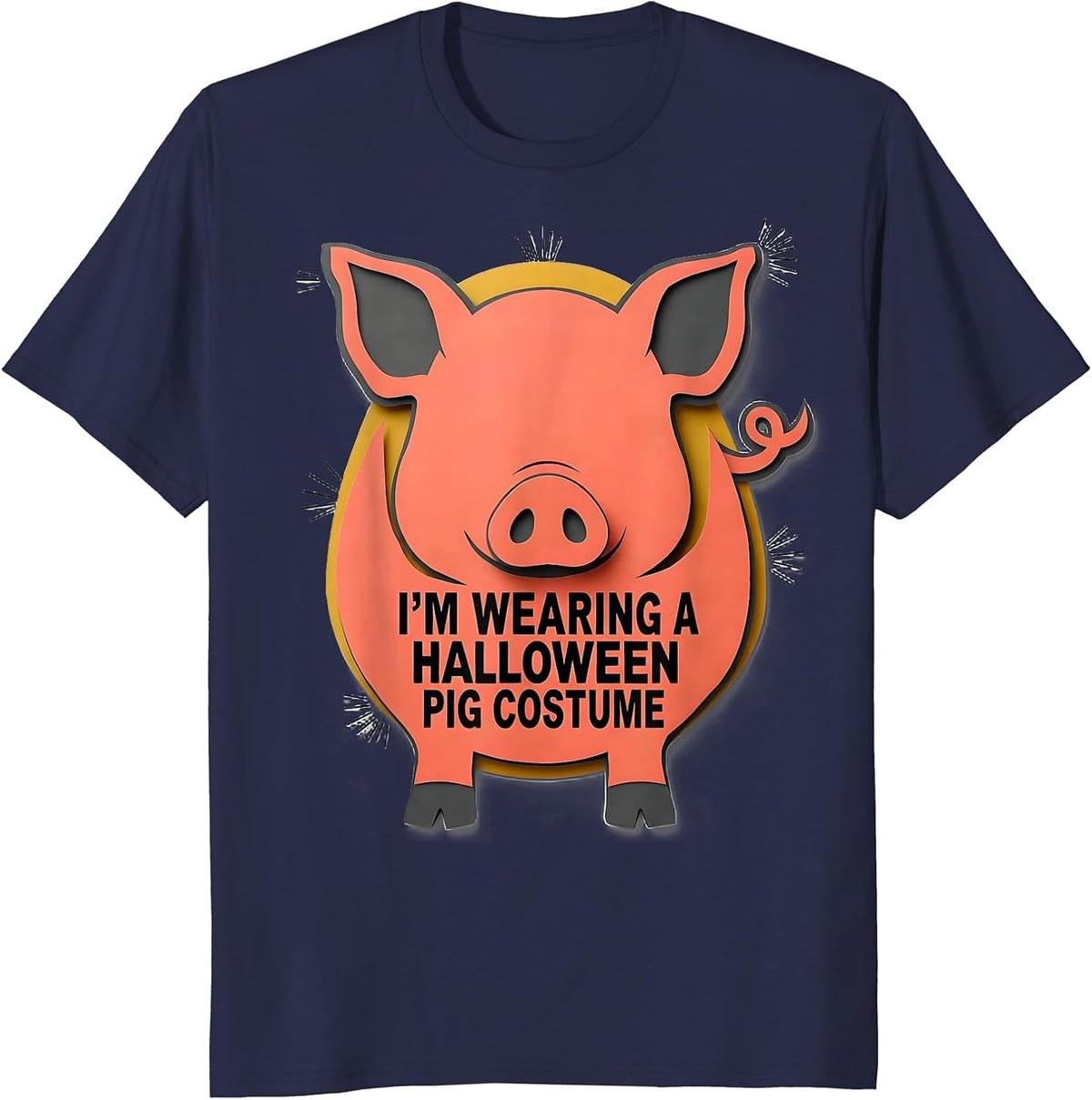 I’m Wearing A Halloween Pig Costume Funny Pig Lover T-Shirt - Navy Blue