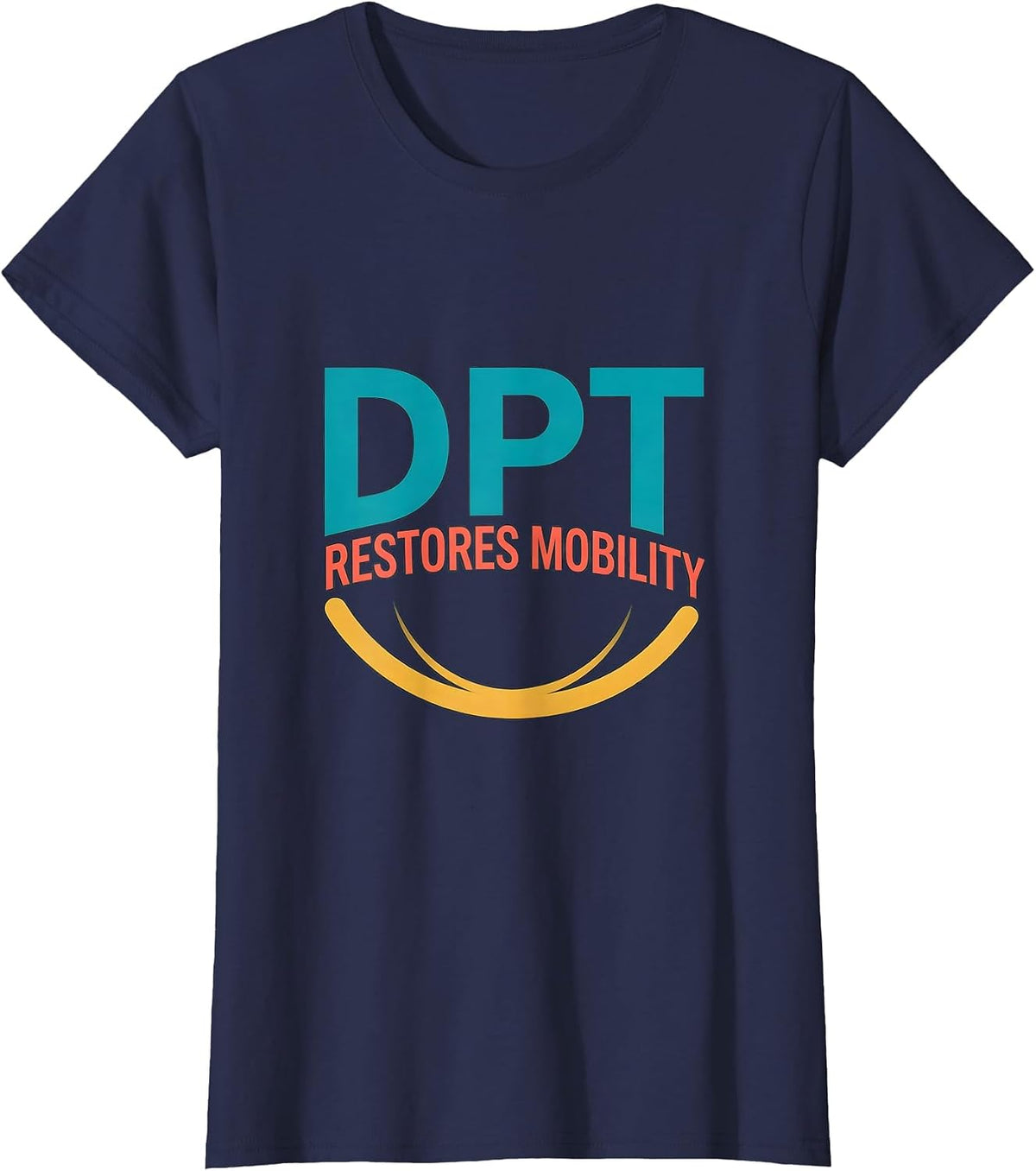 Women's DPT Restores Mobility Flat Vector Physical Therapist T-Shirt - Navy Blue