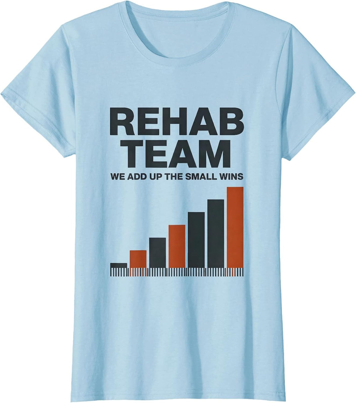 Rehab Team We Add Up The Small Wins Physical Therapist Group T-Shirt - Baby Blue